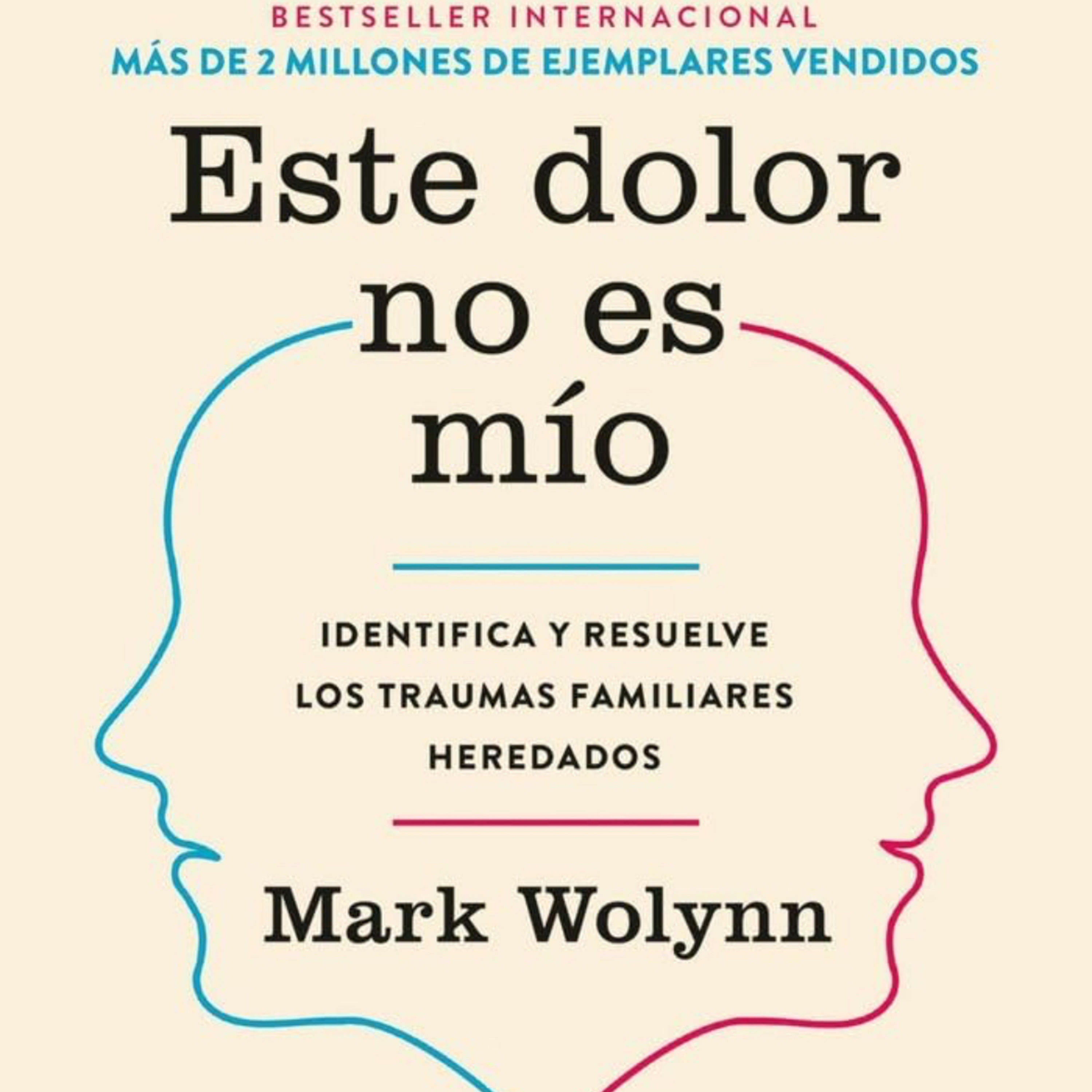 Audiolibro Este Dolor No Es Mio de Mark Wolynn