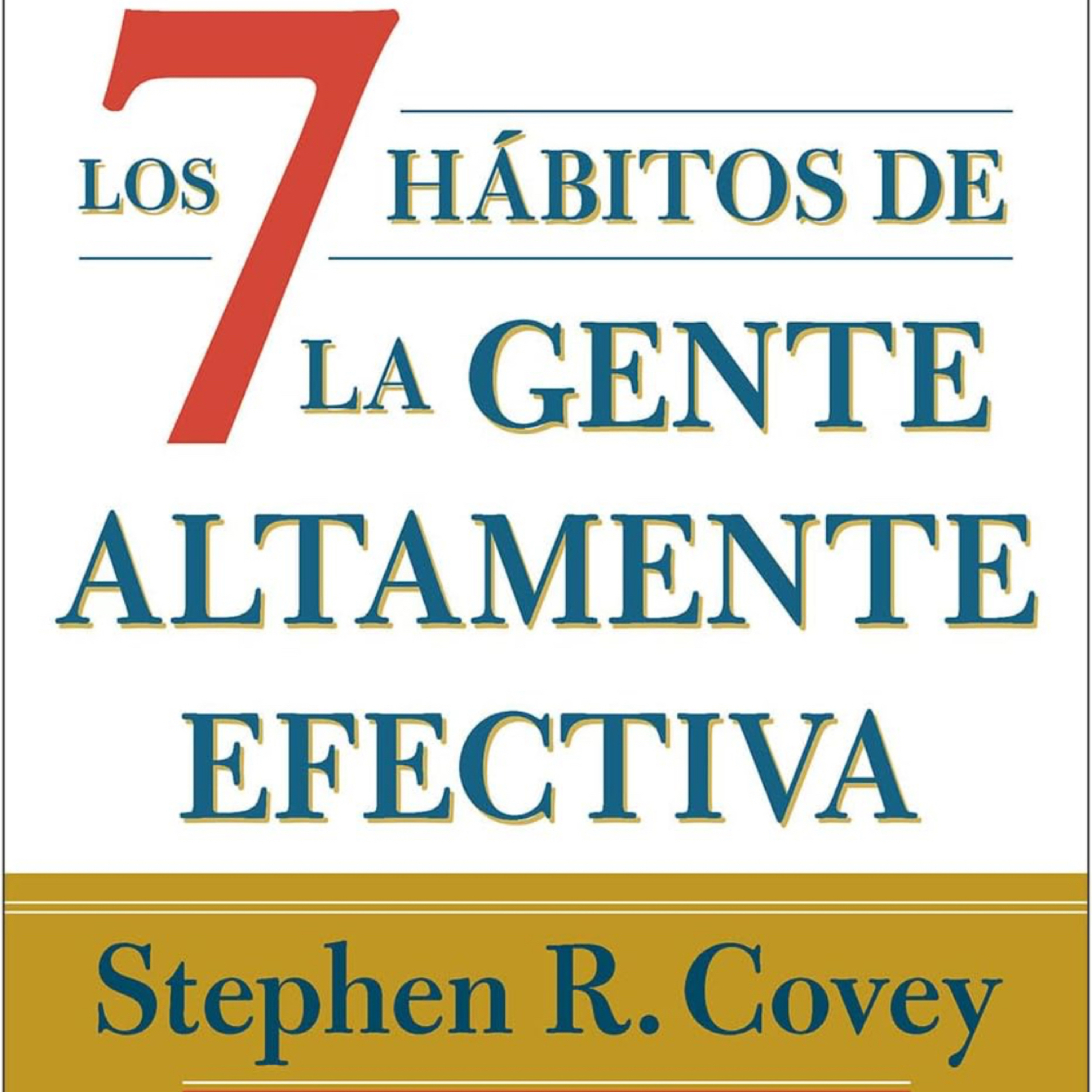 Los 7 hábitos de la gente altamente efectiva" de Stephen R. Covey,