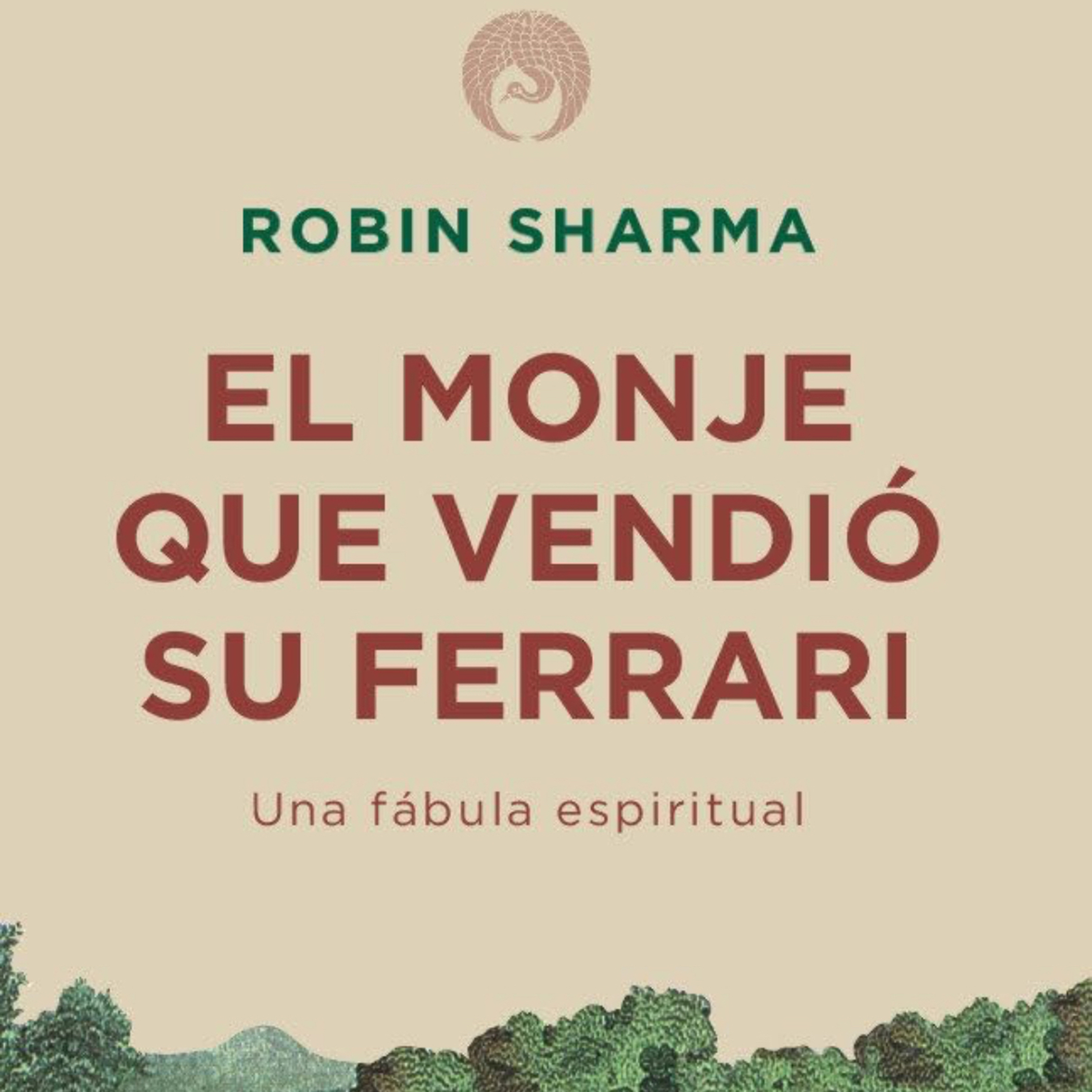 El Monje Que Vendió Su Ferrari - Robin Sharma