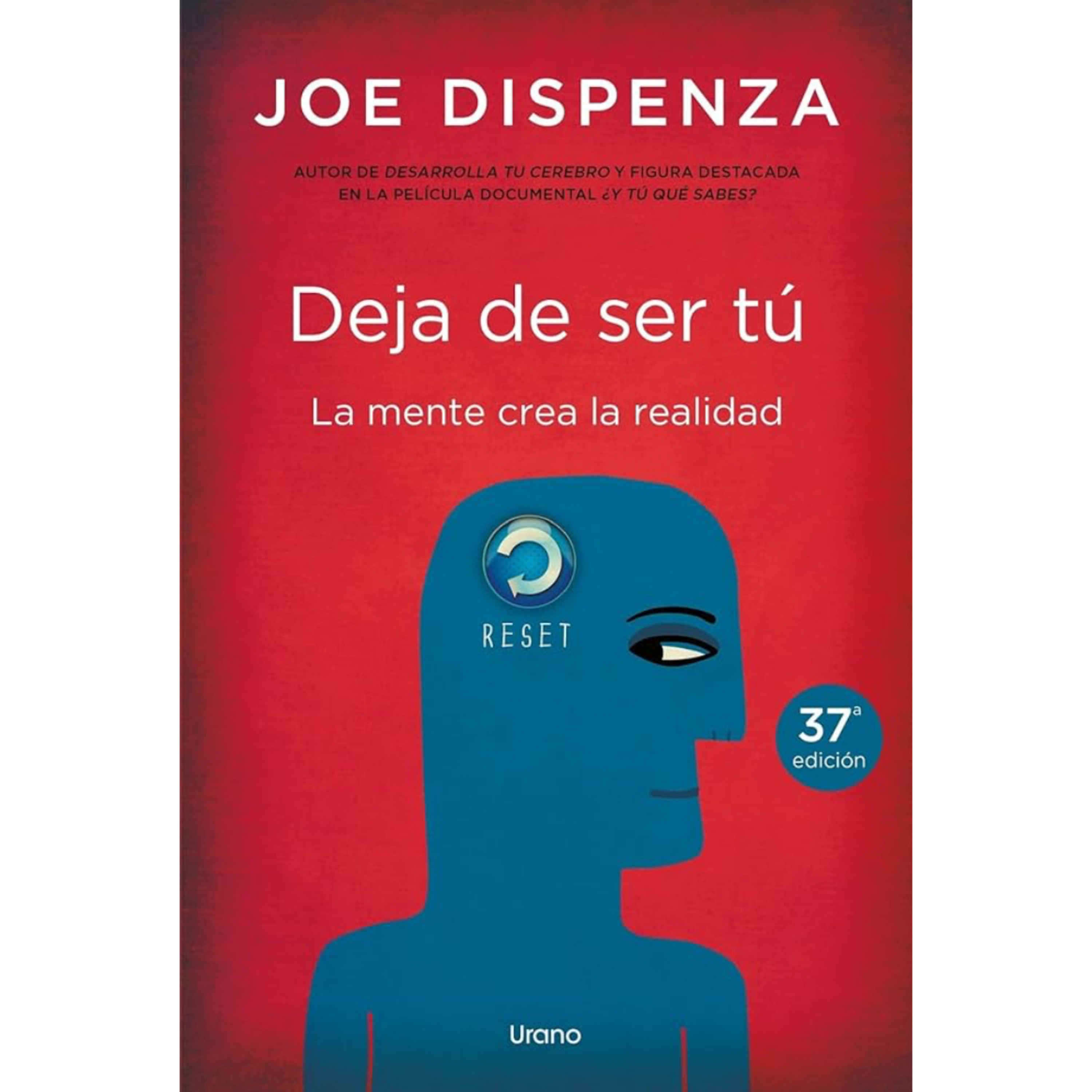 Deja de Ser Tú - Joe Dispenza