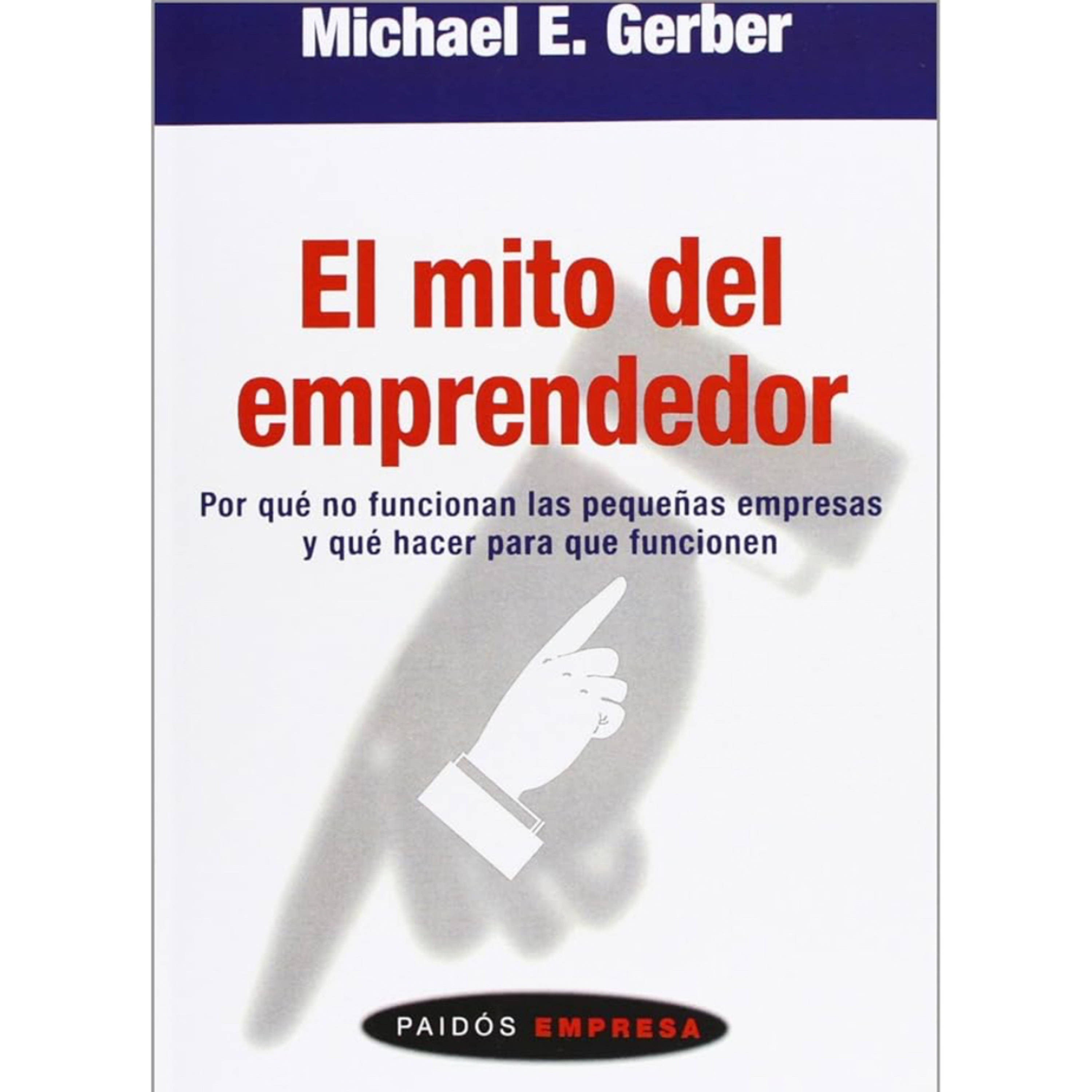 El mito del emprendedor - Michael E. Gerber