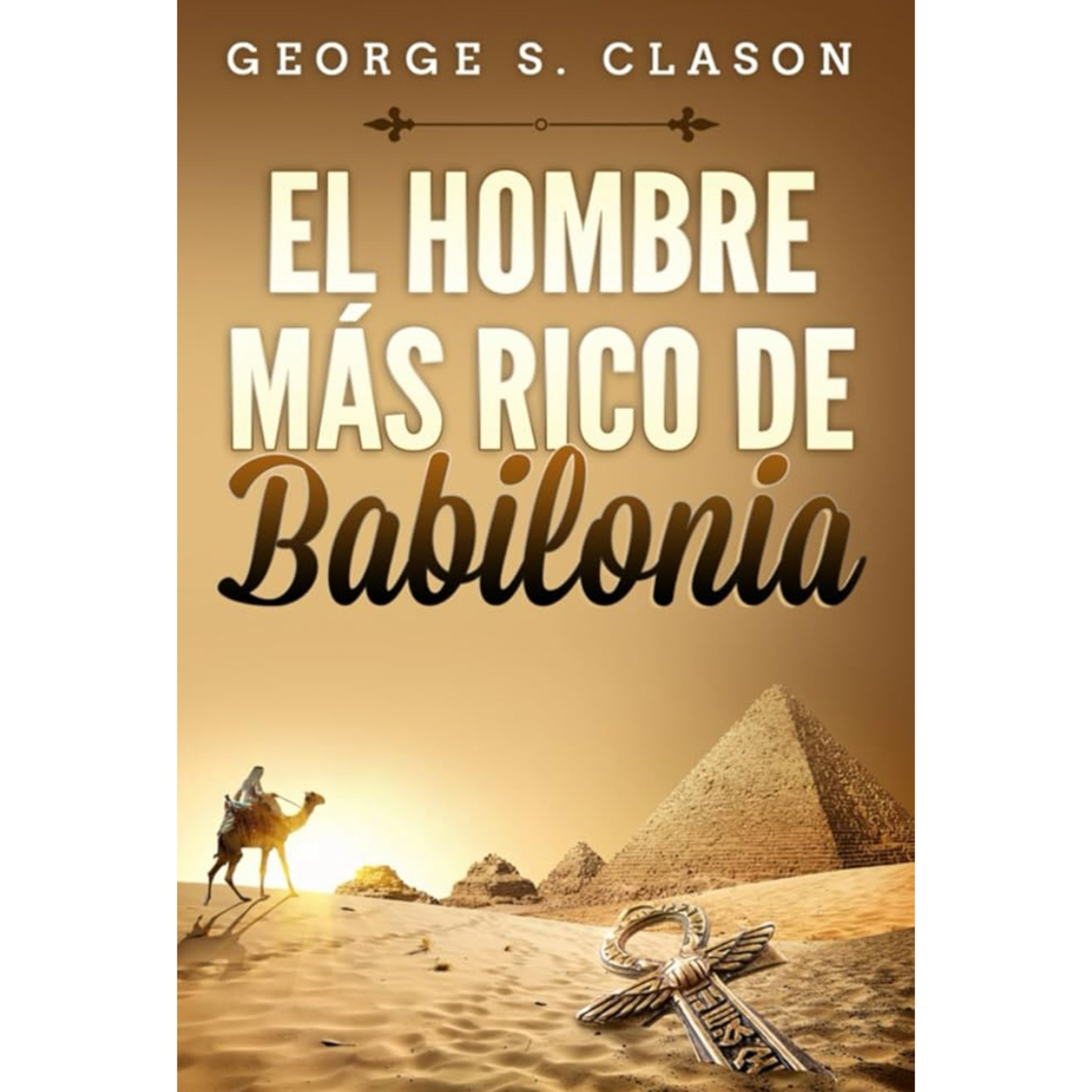 El Hombre Mas Rico De Babilonia - George S. Clason