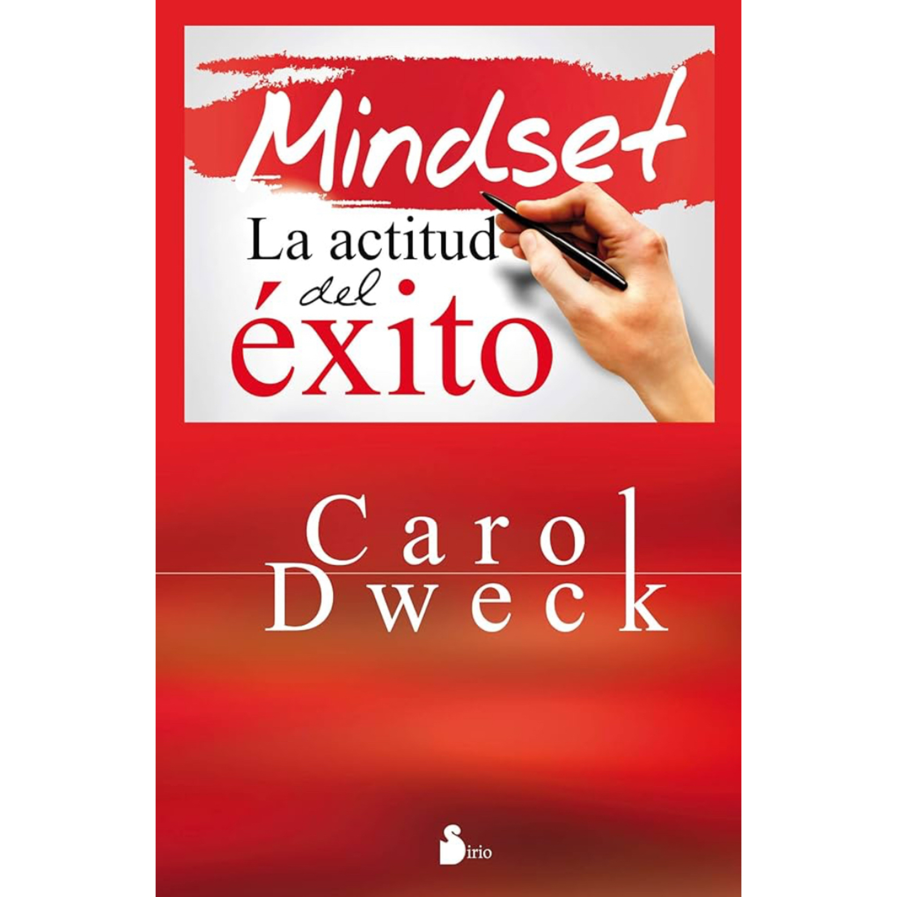 Mindset: La actitud del éxito - Carol S. Dweck