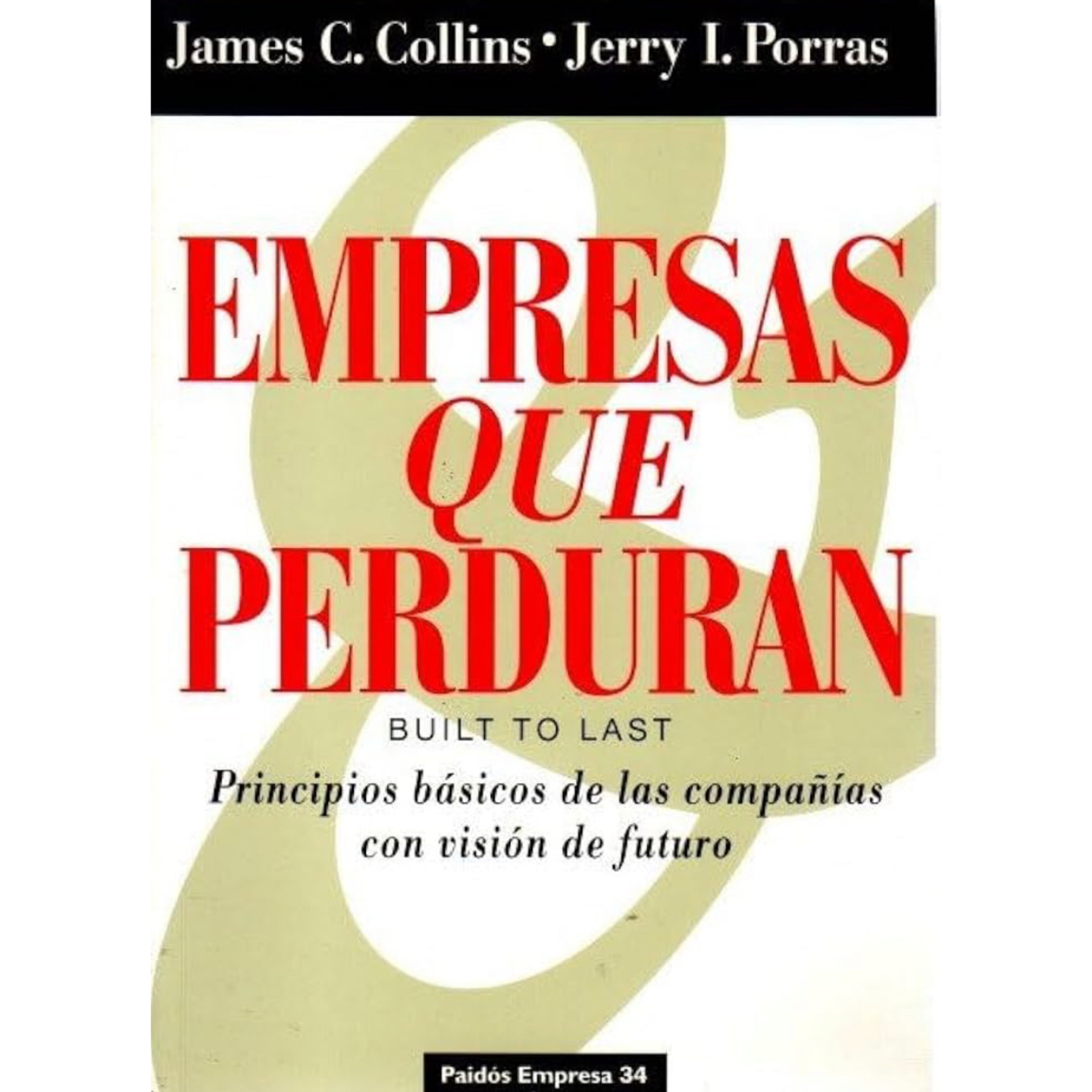 Empresas que perduran (Built to Last) - Jim Collins y Jerry I. Porras