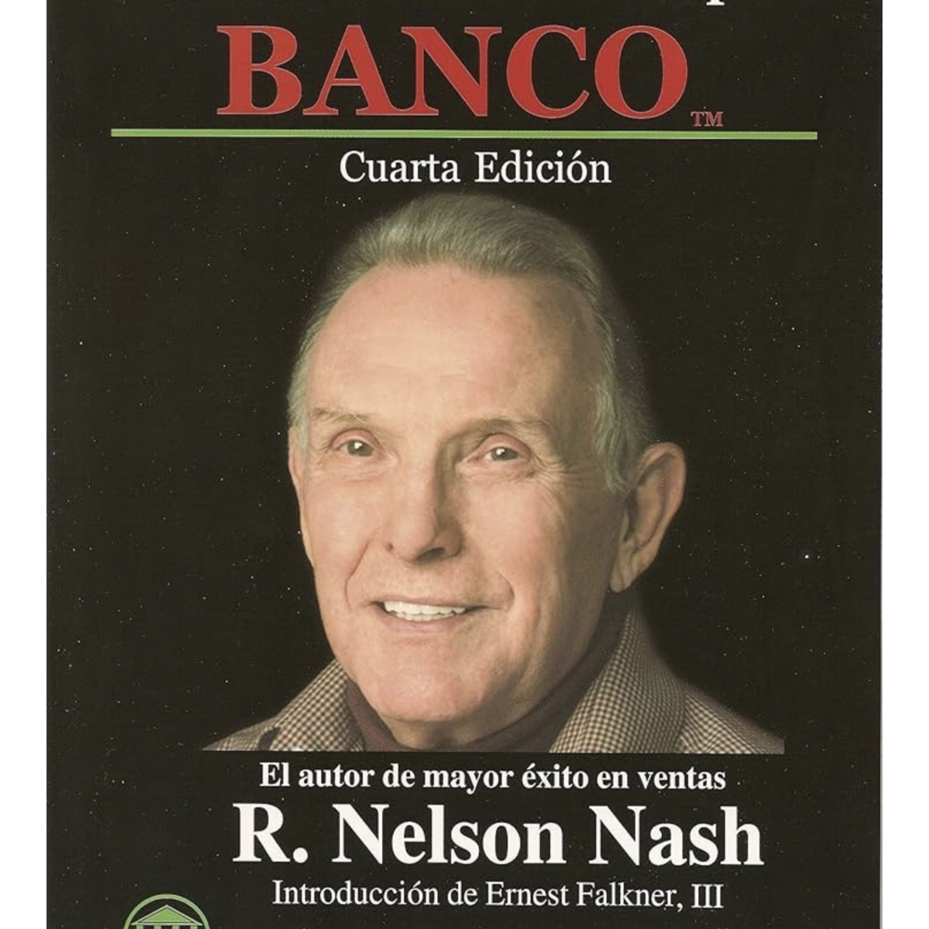 Conviértete En Tu Propio Banco - R. Nelson Nash