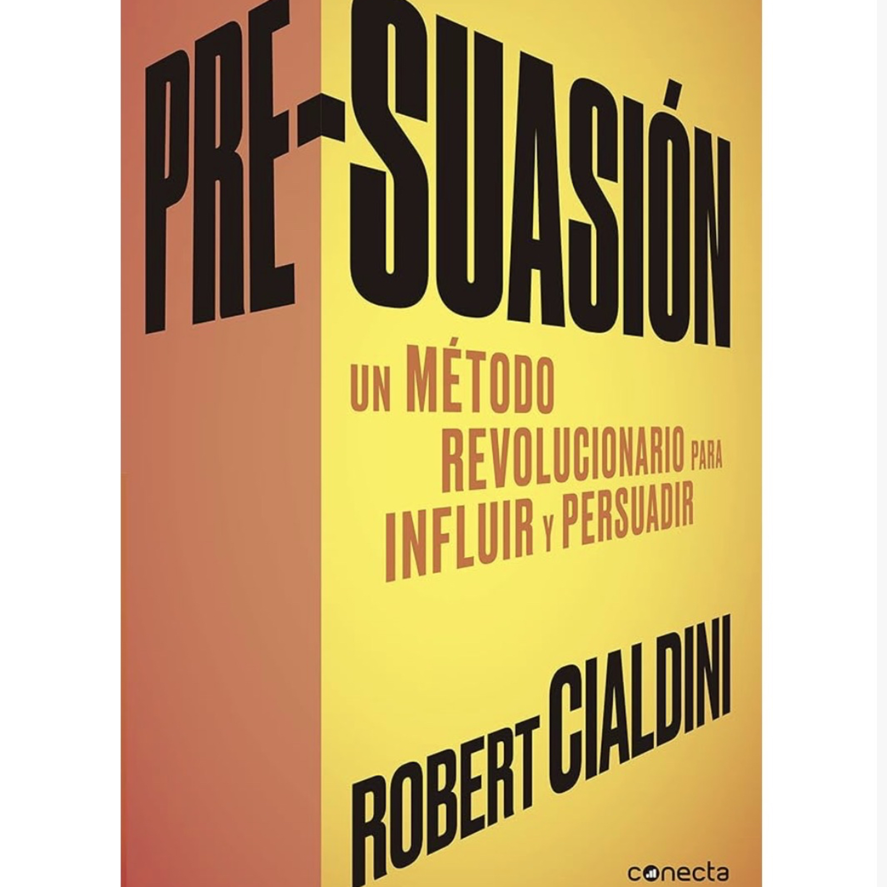 Pre-suasión - Robert Cialdini