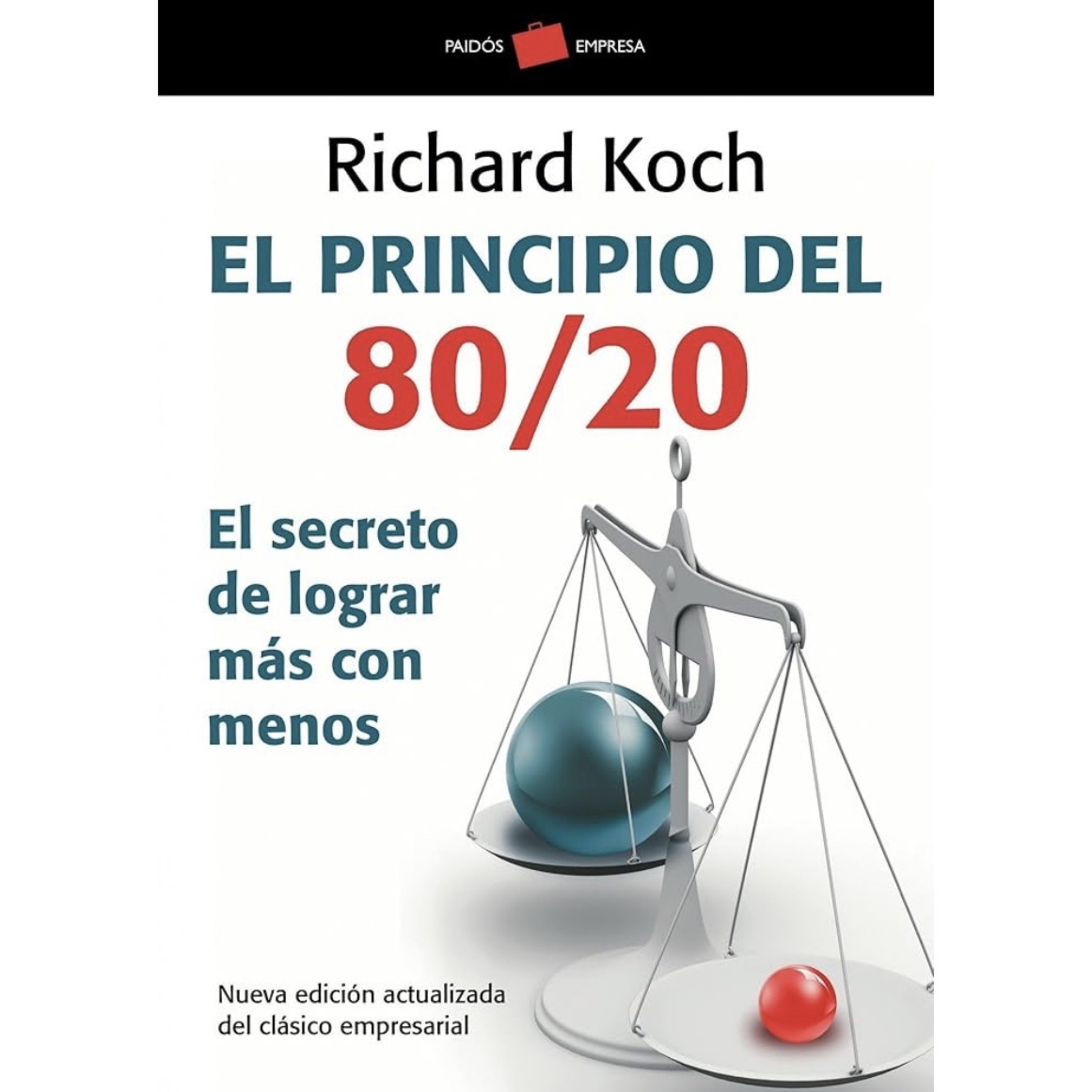 El principio del 80:20 - Richard Koch