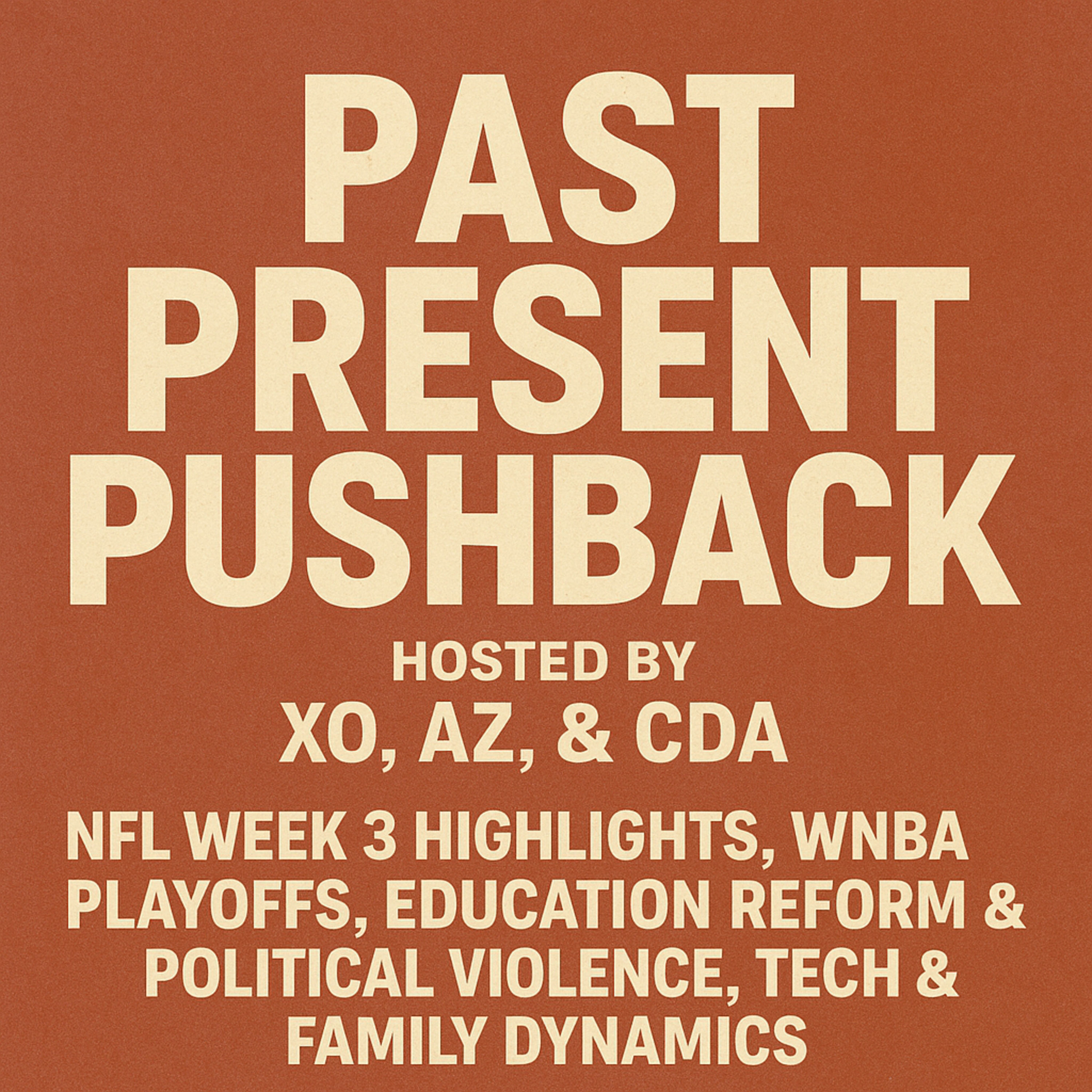 EP.4: NFL WEEK 3, EDUCATION REFORM, & FAMILY DYNAMICS