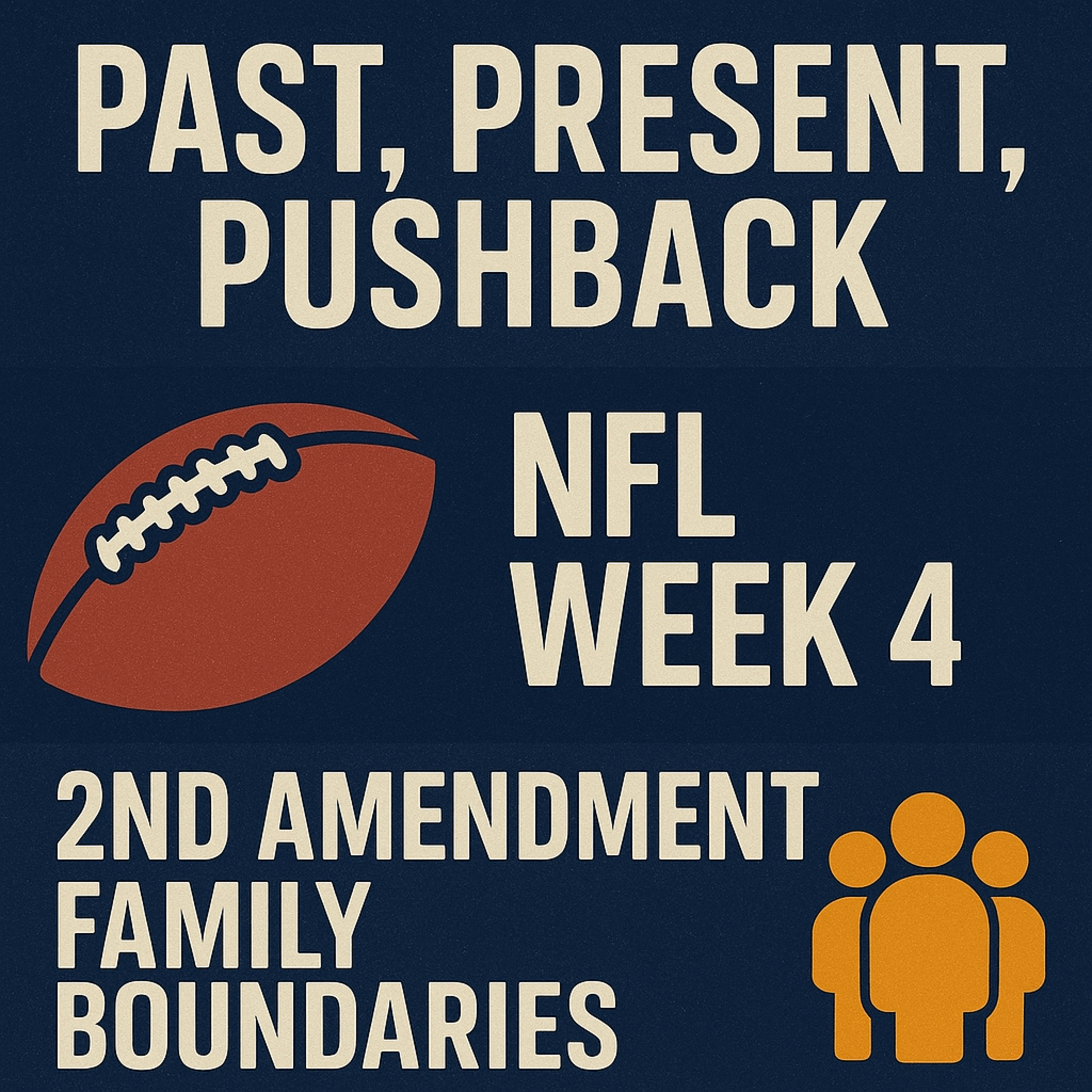 EP. 6: 🔒 Boundaries, Football & Freedom: NFL Week 4, the 2nd Amendment Explained, and Family Lessons EP. 6: 🔒 Boundaries, Football & Freedom: NFL Week 4, the 2nd Amendment Explained, and Family Lessons