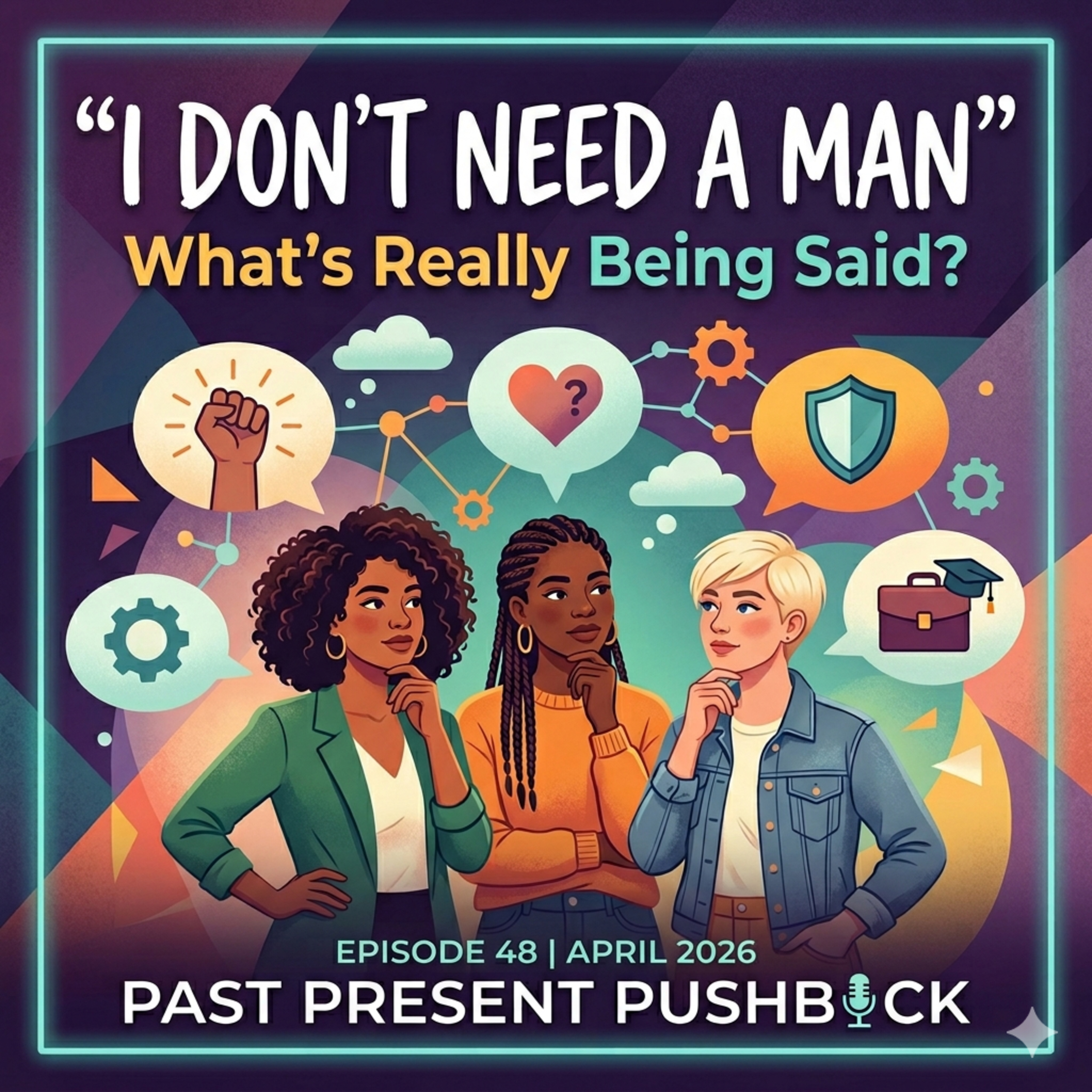 Unpacking 'I Don't Need a Man': Hurt, Independence, and Healing