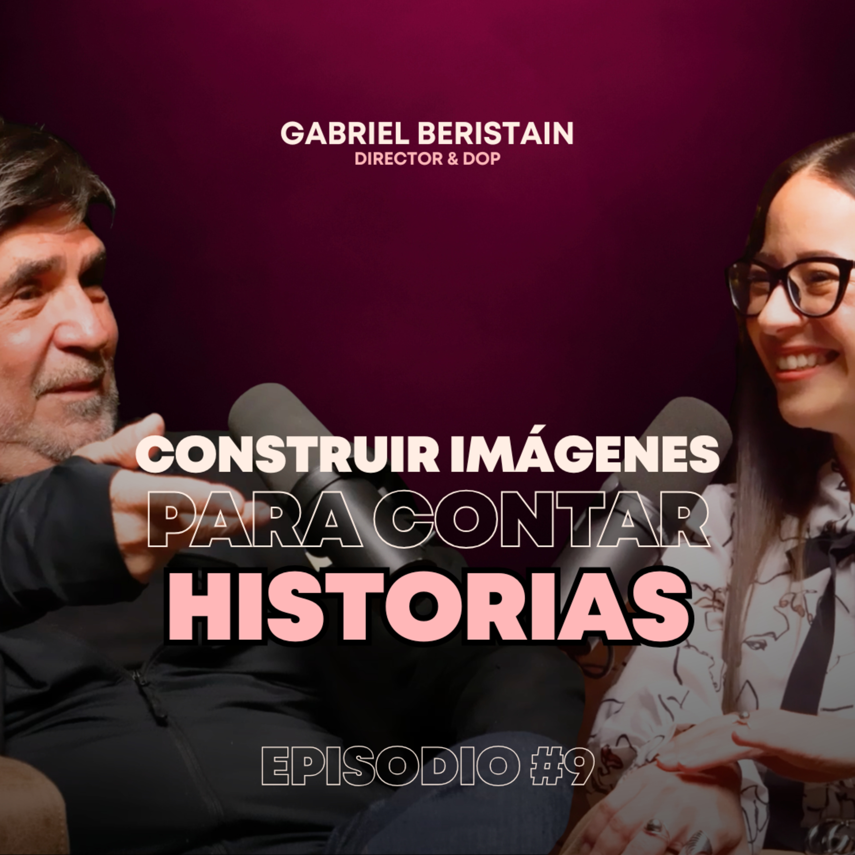 Tráiler EP 9 | Construir imágenes para contar historias (Gabriel Beristain) episode artwork