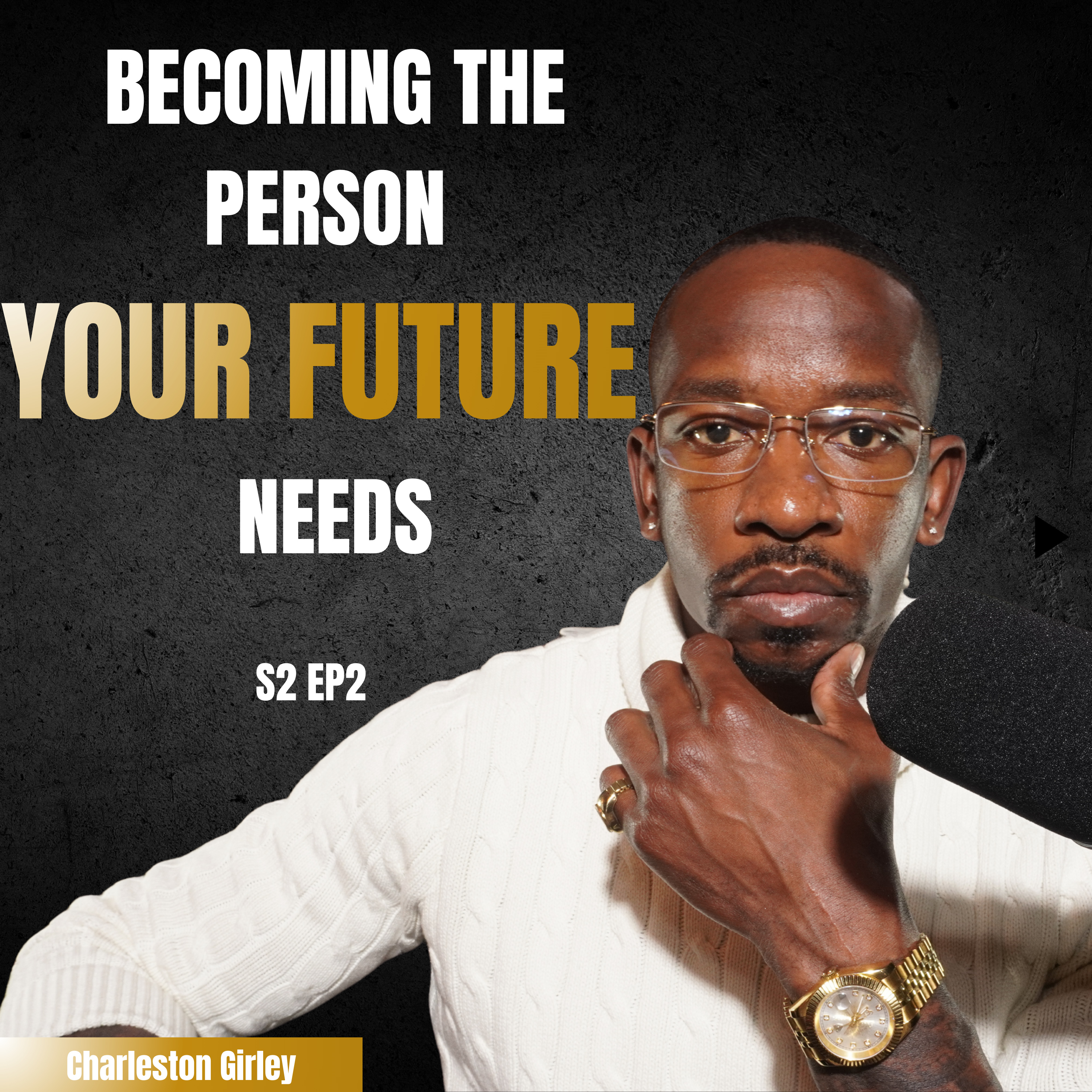S2 E2 | Becoming The Person Your Future Needs episode artwork