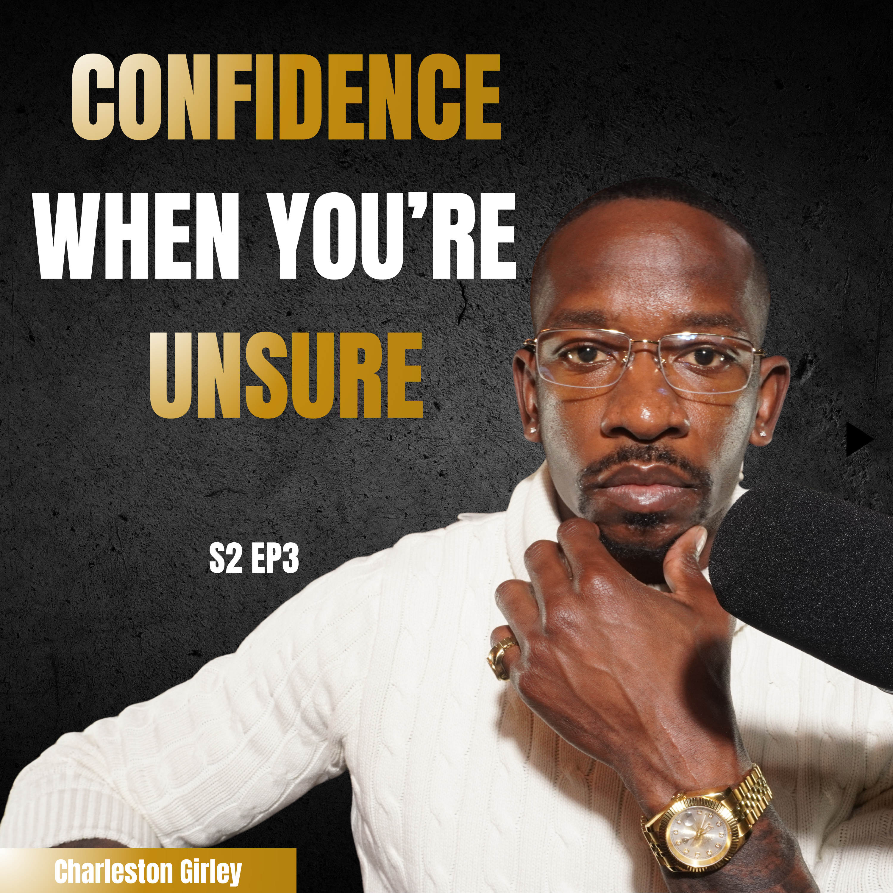 S2 E3 | Confidence When You’re Unsure episode artwork