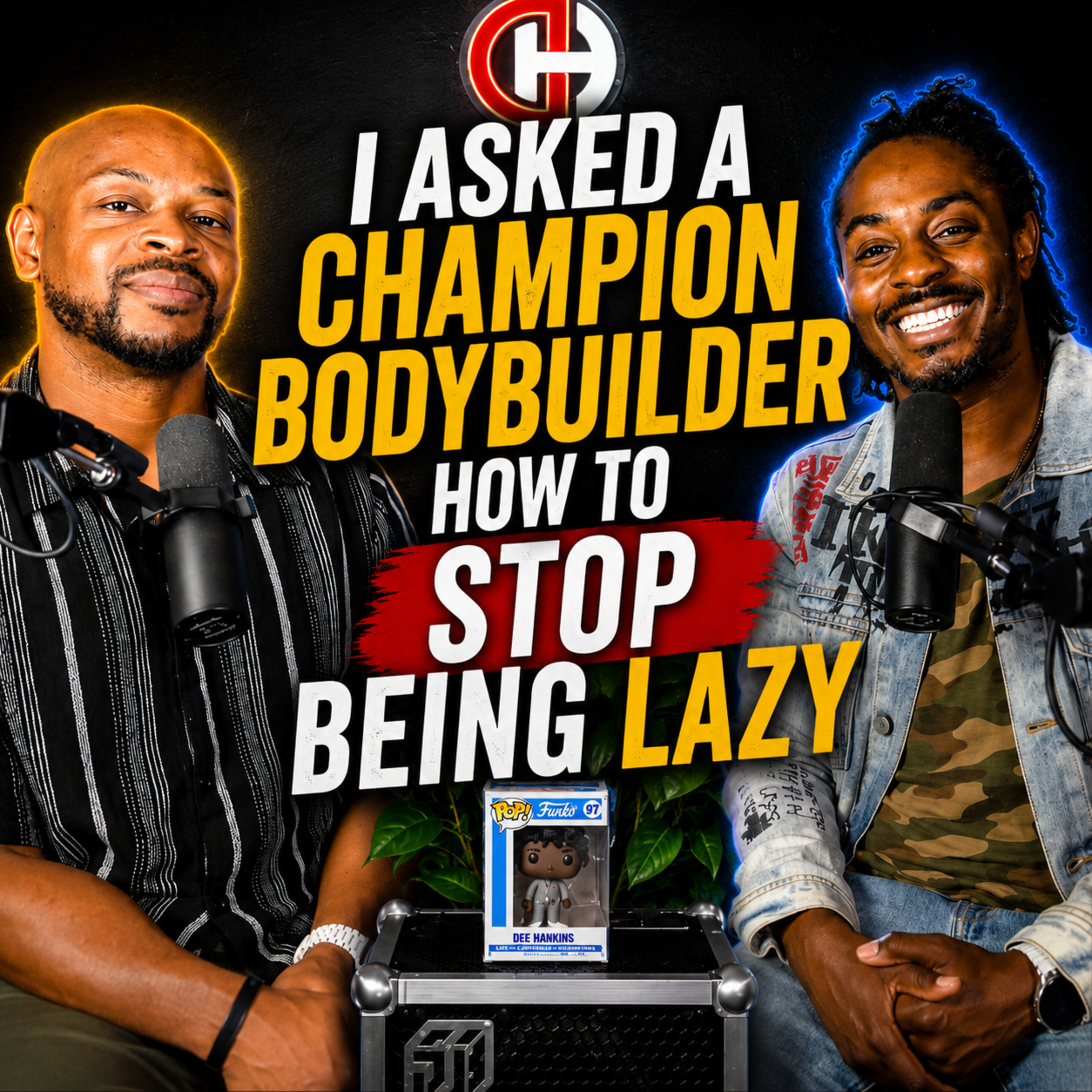 I Asked A Championship Body Builder How To Stop Being Lazy episode artwork