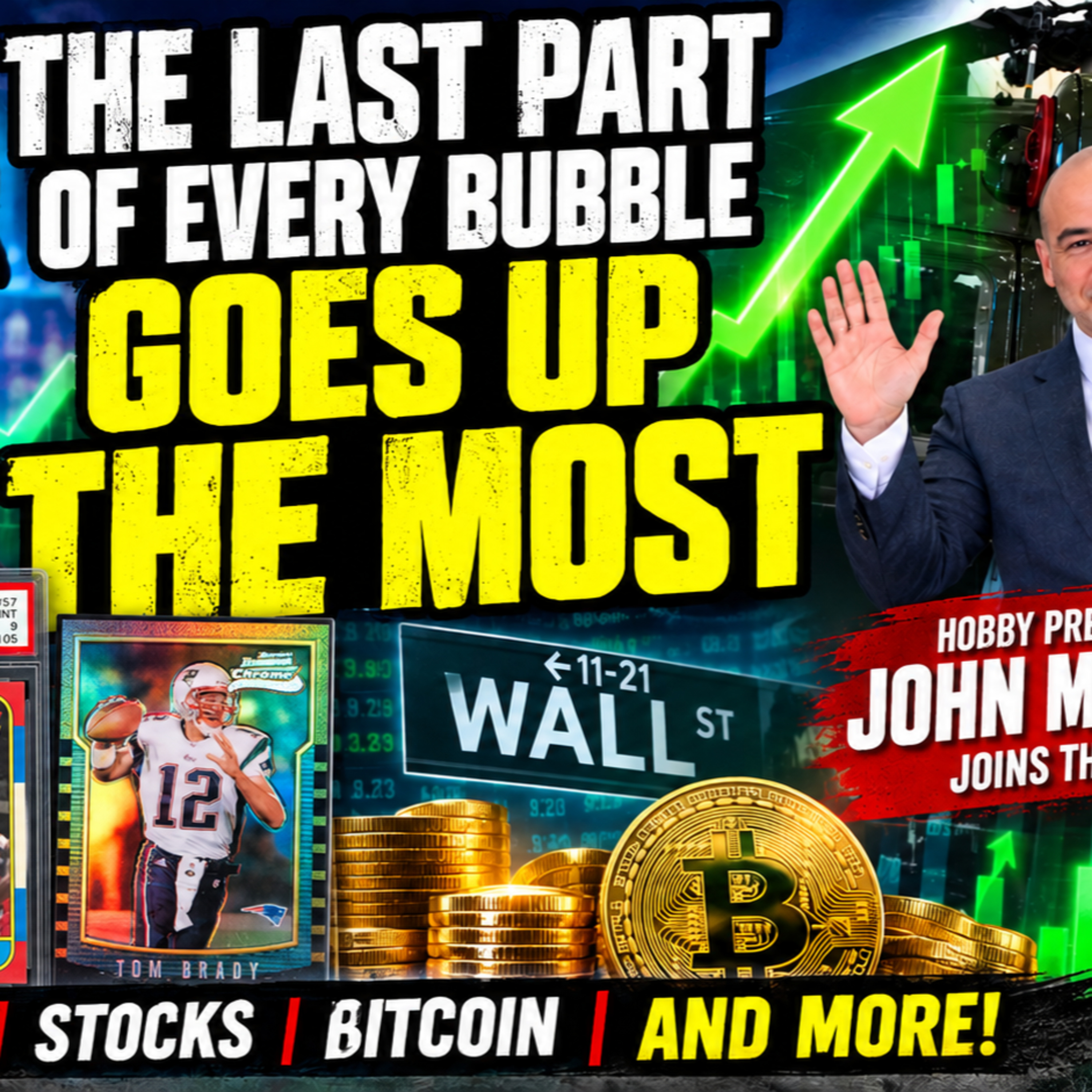 "The Last Part Of Every Bubble Goes Up The Most" - Cards, Stocks, Bitcoin & More With Hobby President John Mangini episode artwork