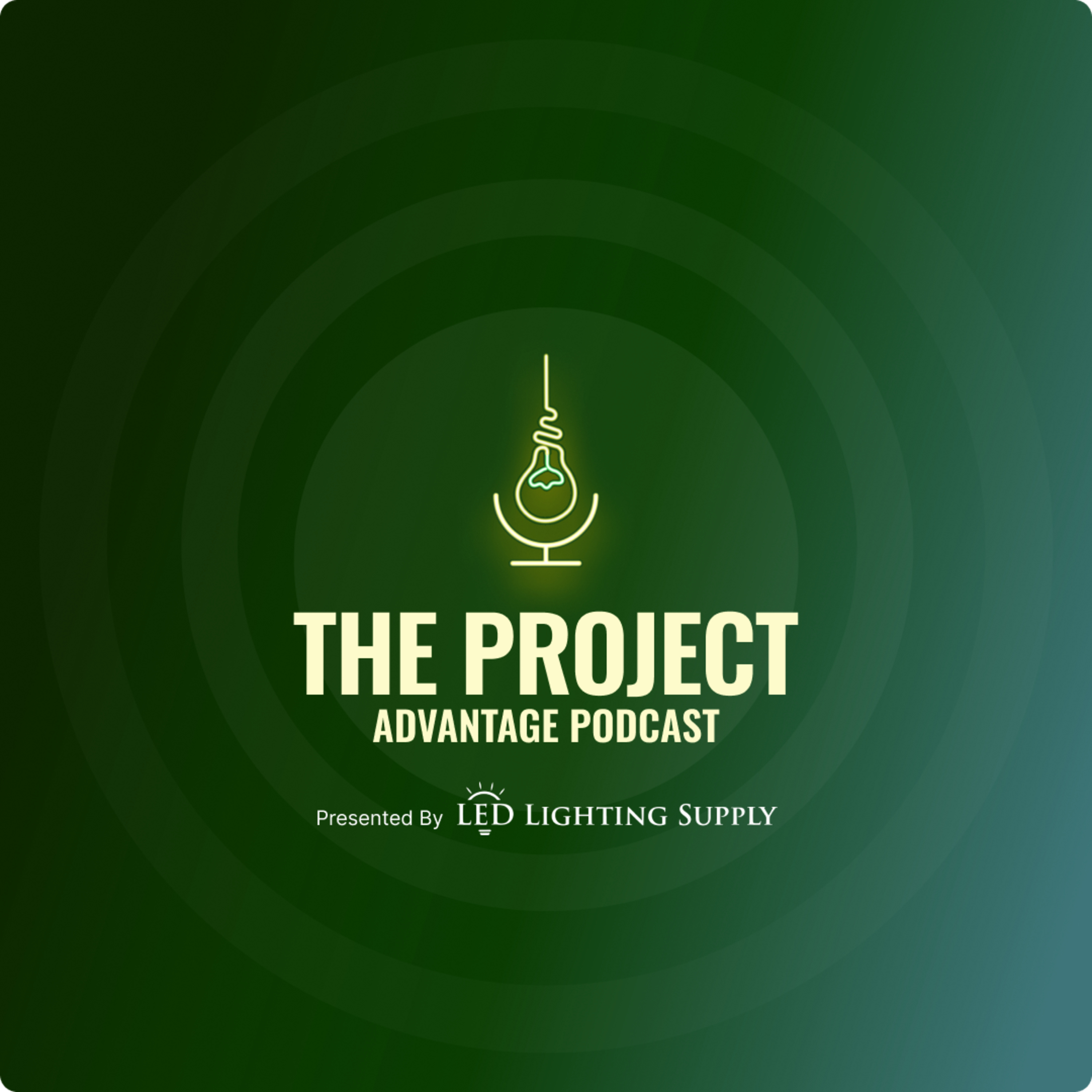 LED Lighting Supply: The Project Advantage Podcast