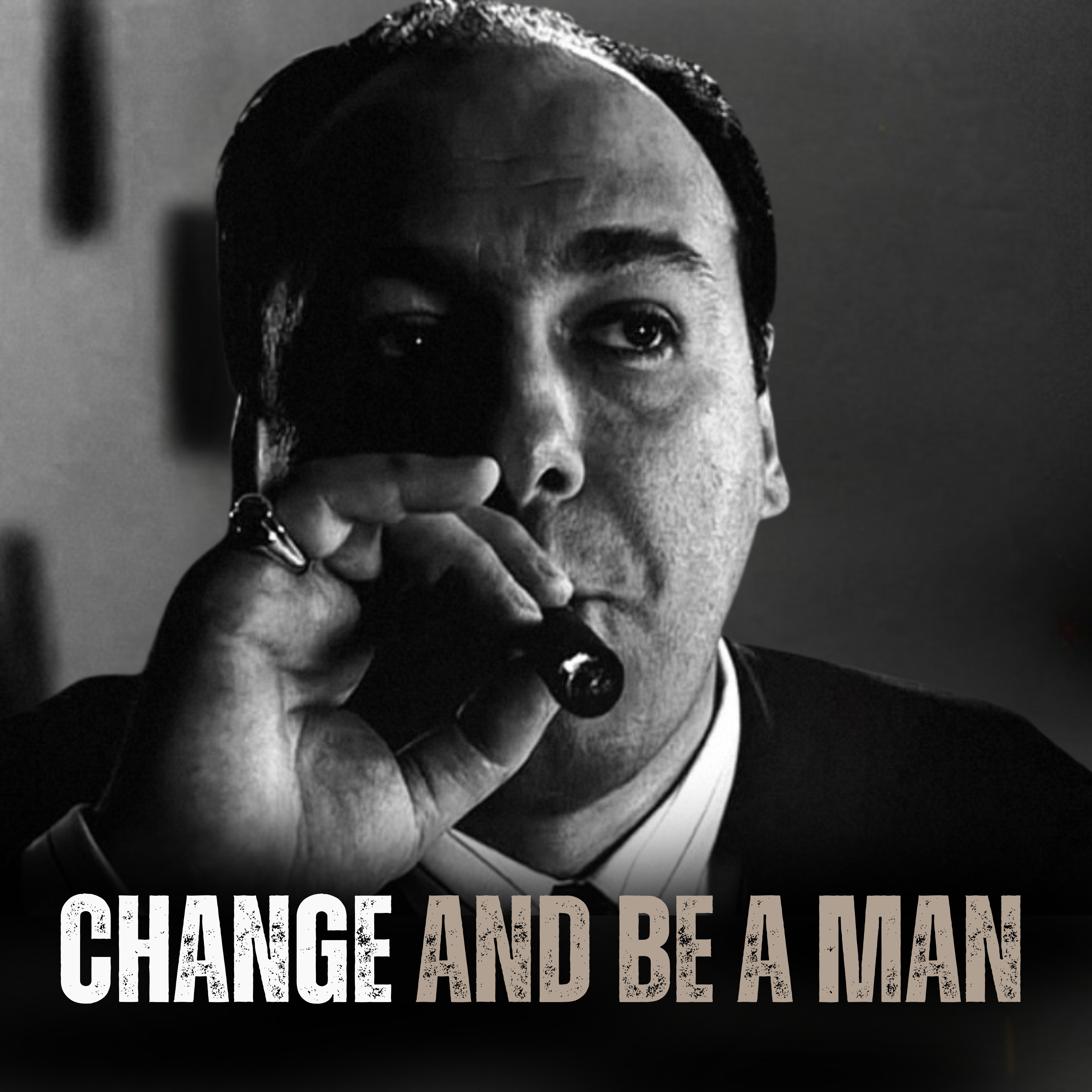 CHANGE AND BE A MAN - Motivational Speech episode artwork