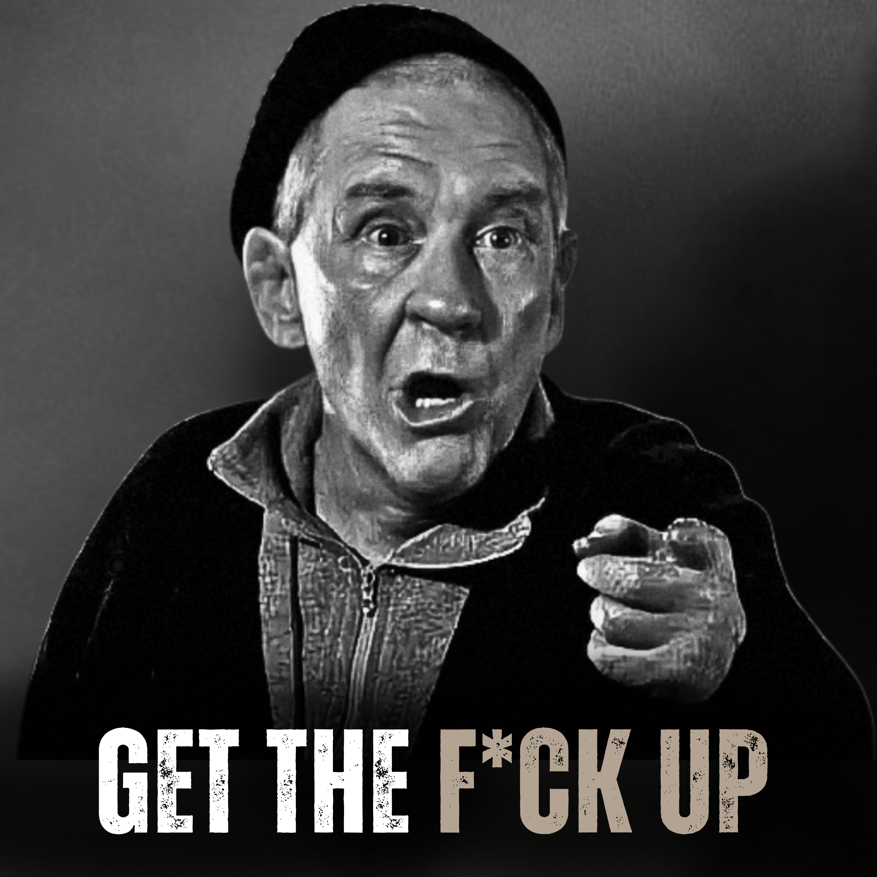 GET THE F*CK UP - Motivational Speech episode artwork