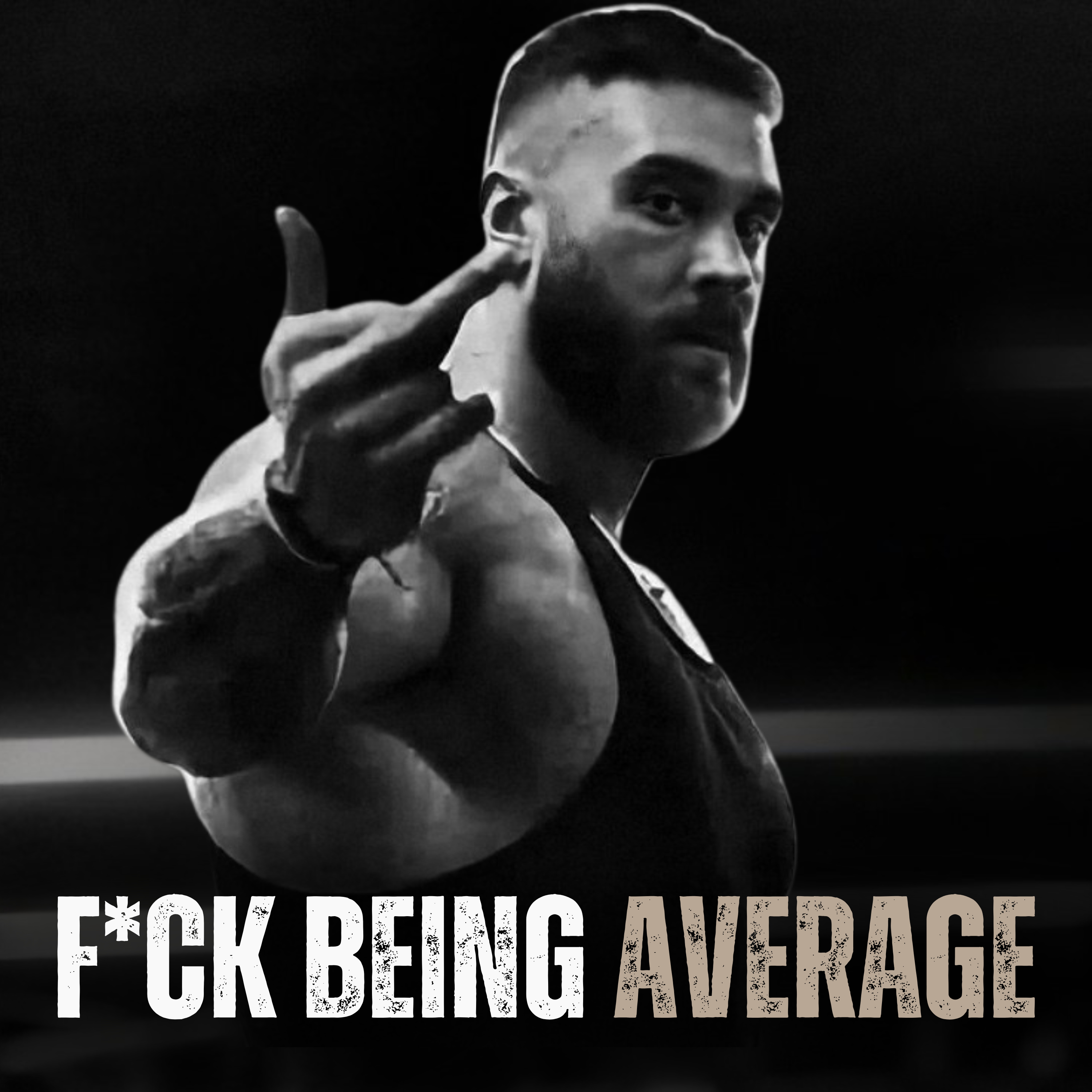 F*CK YOUR AVERAGE - Motivational Speech episode artwork