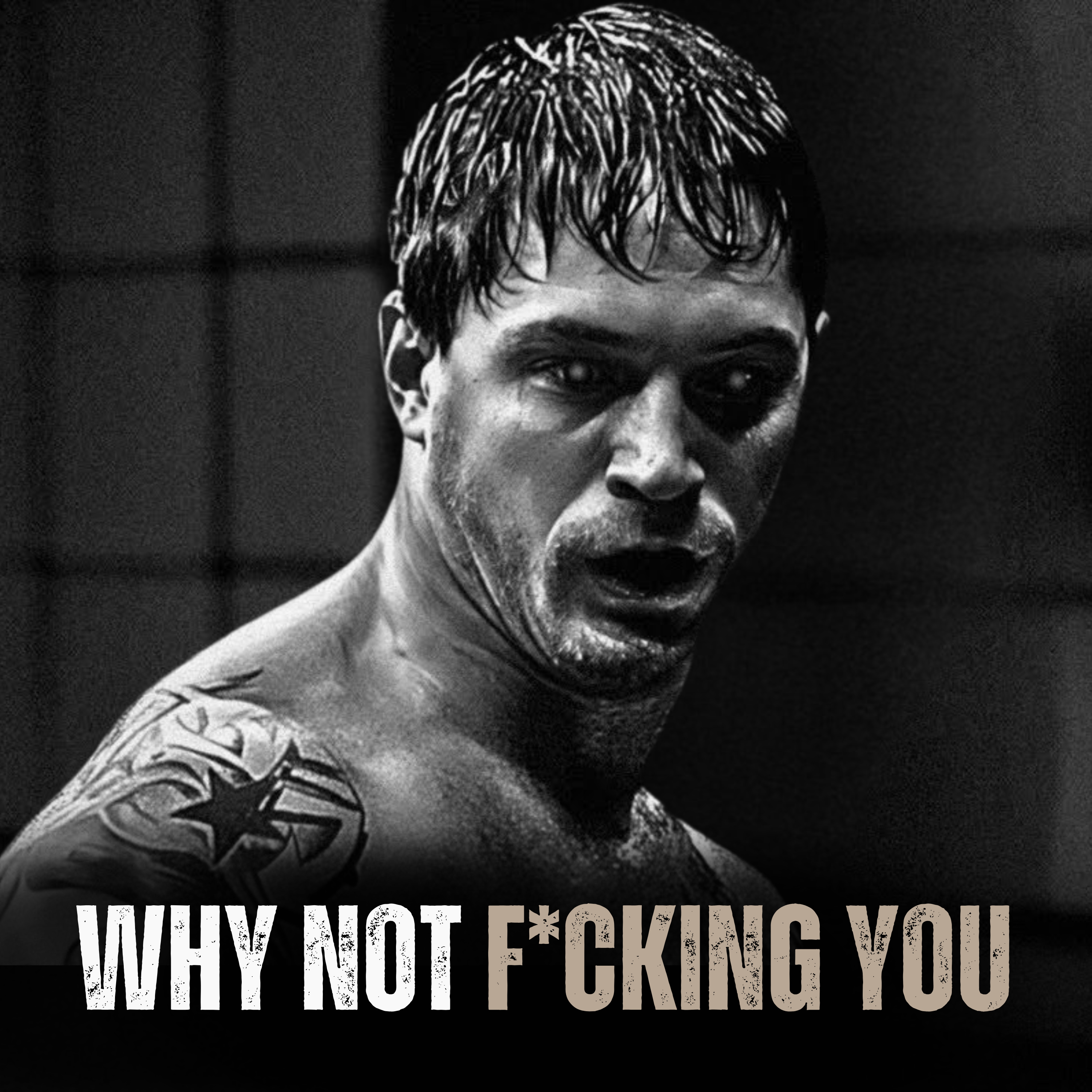 WHY NOT F*CKING YOU - Motivational Speech episode artwork