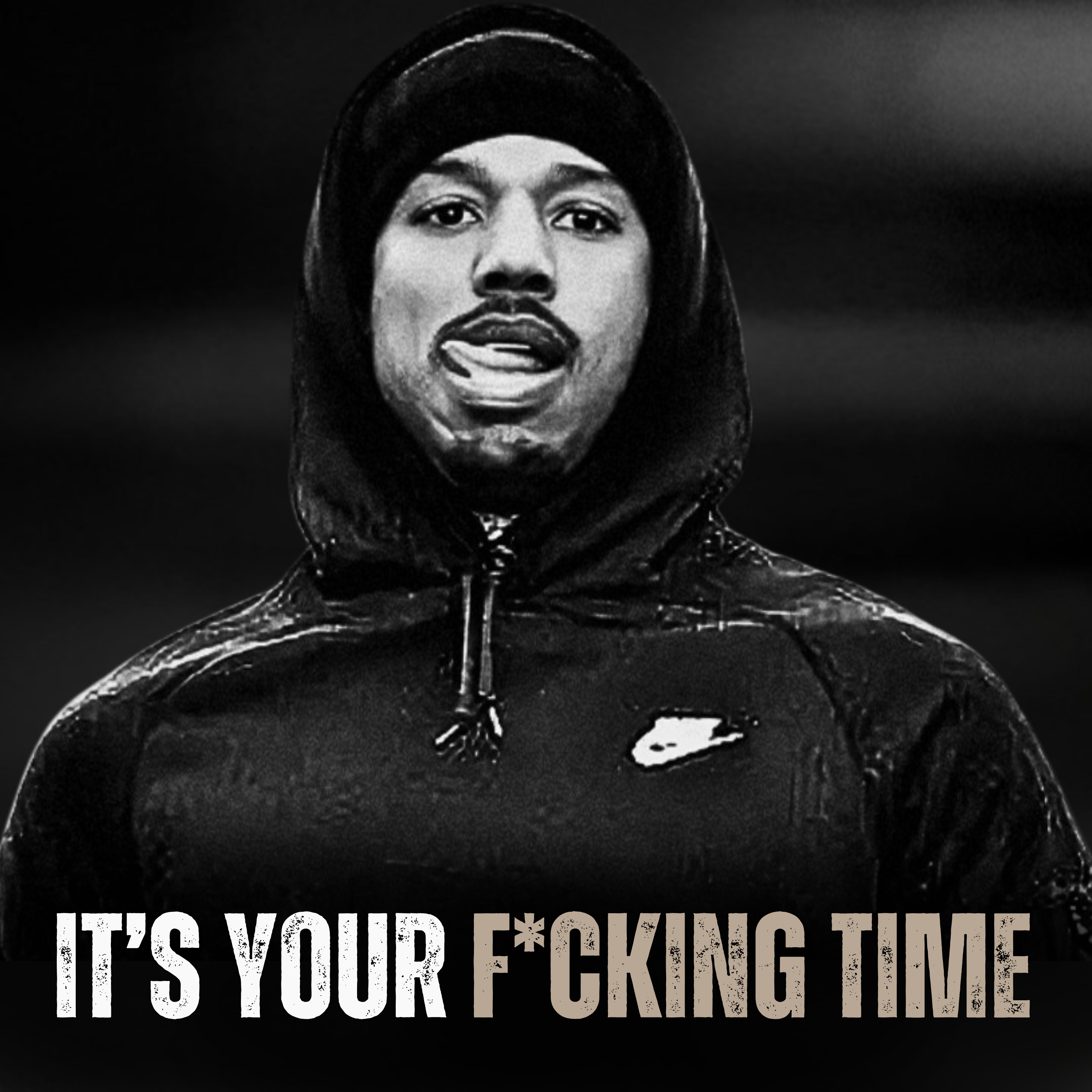 IT'S YOUR F*CKING TIME - Motivational Speech