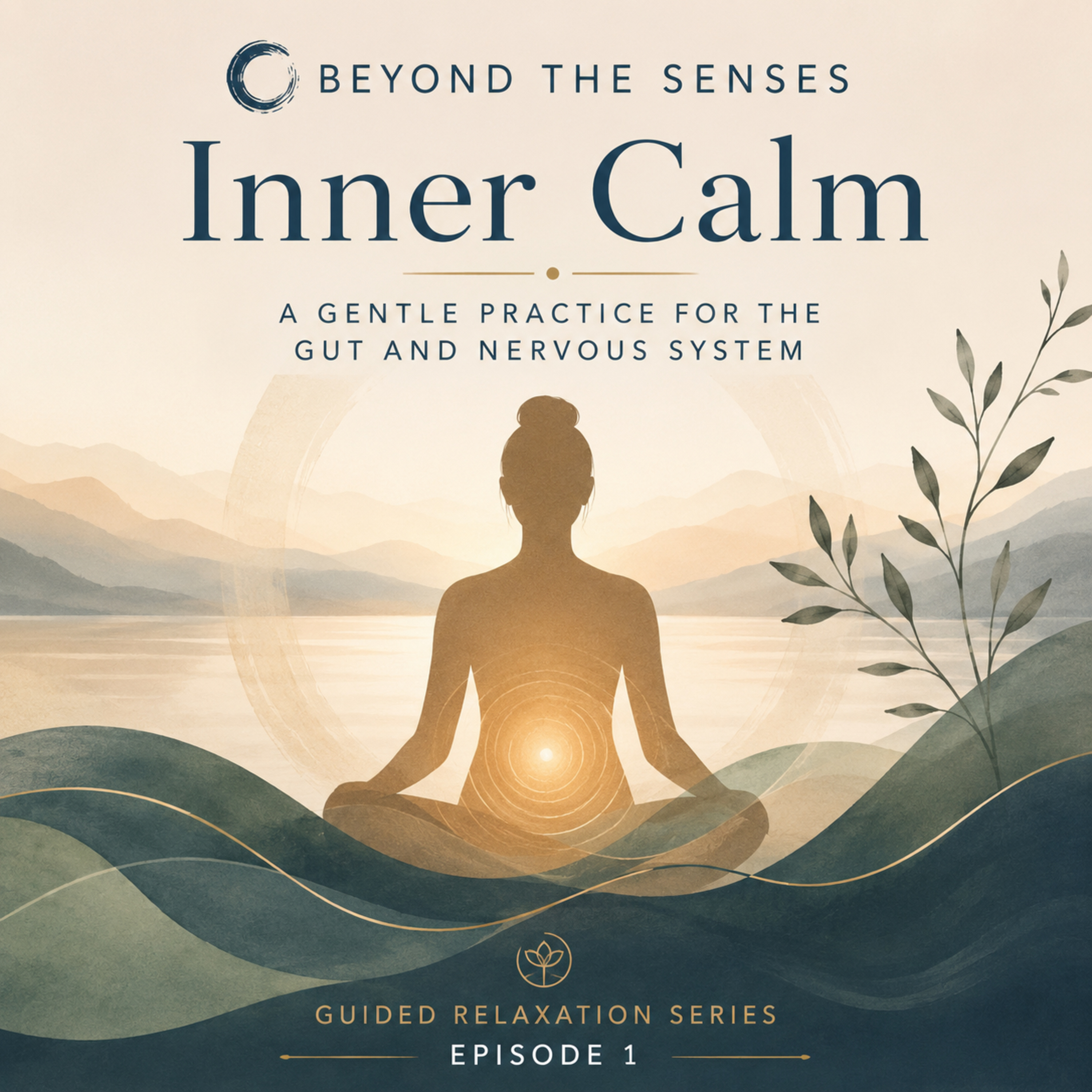 Beyond the Senses | Inner Calm #1 - A Gentle Practice for the Gut and Nervous System