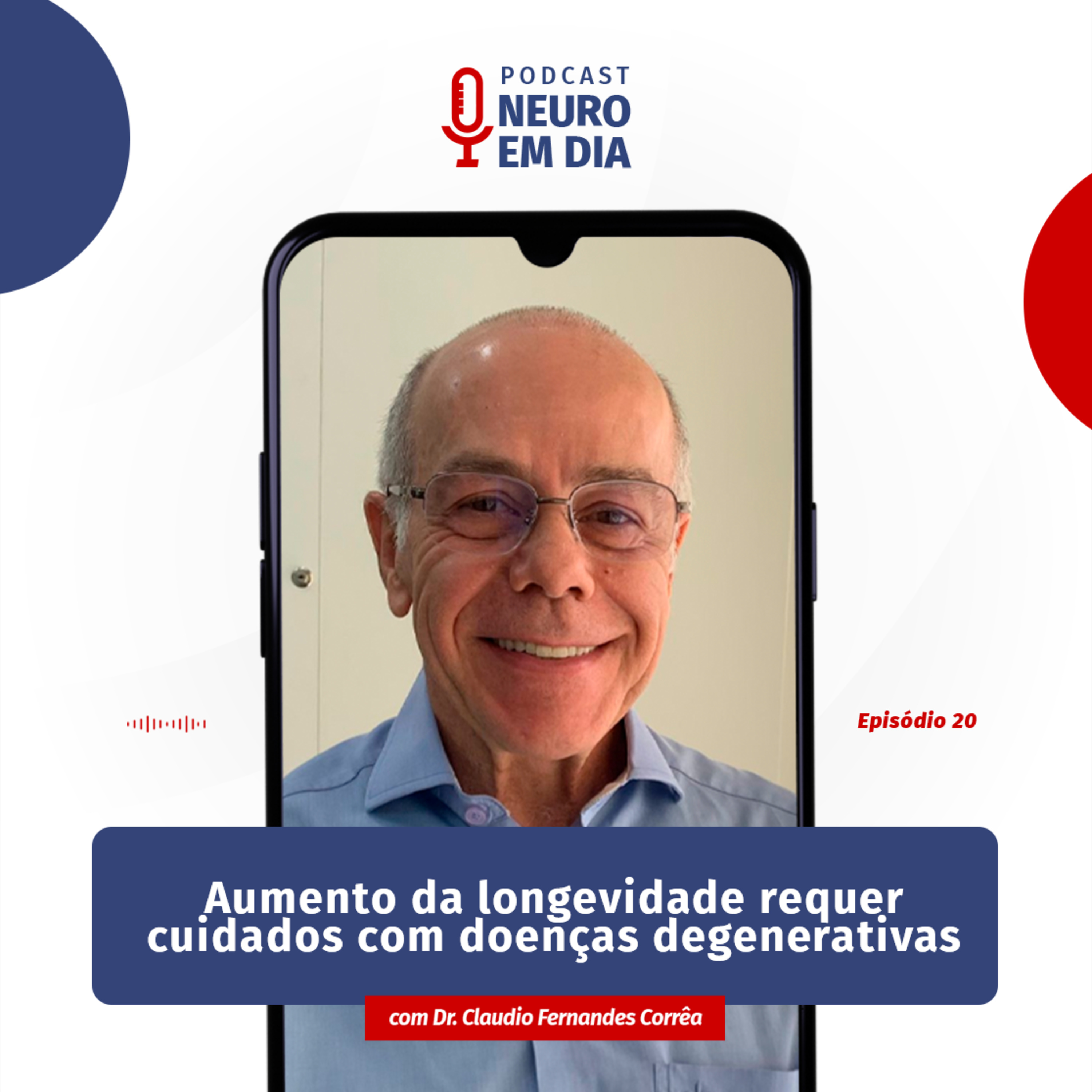 Neuro em Dia: #20 Aumento da longevidade requer cuidados com doenças degenerativas episode artwork