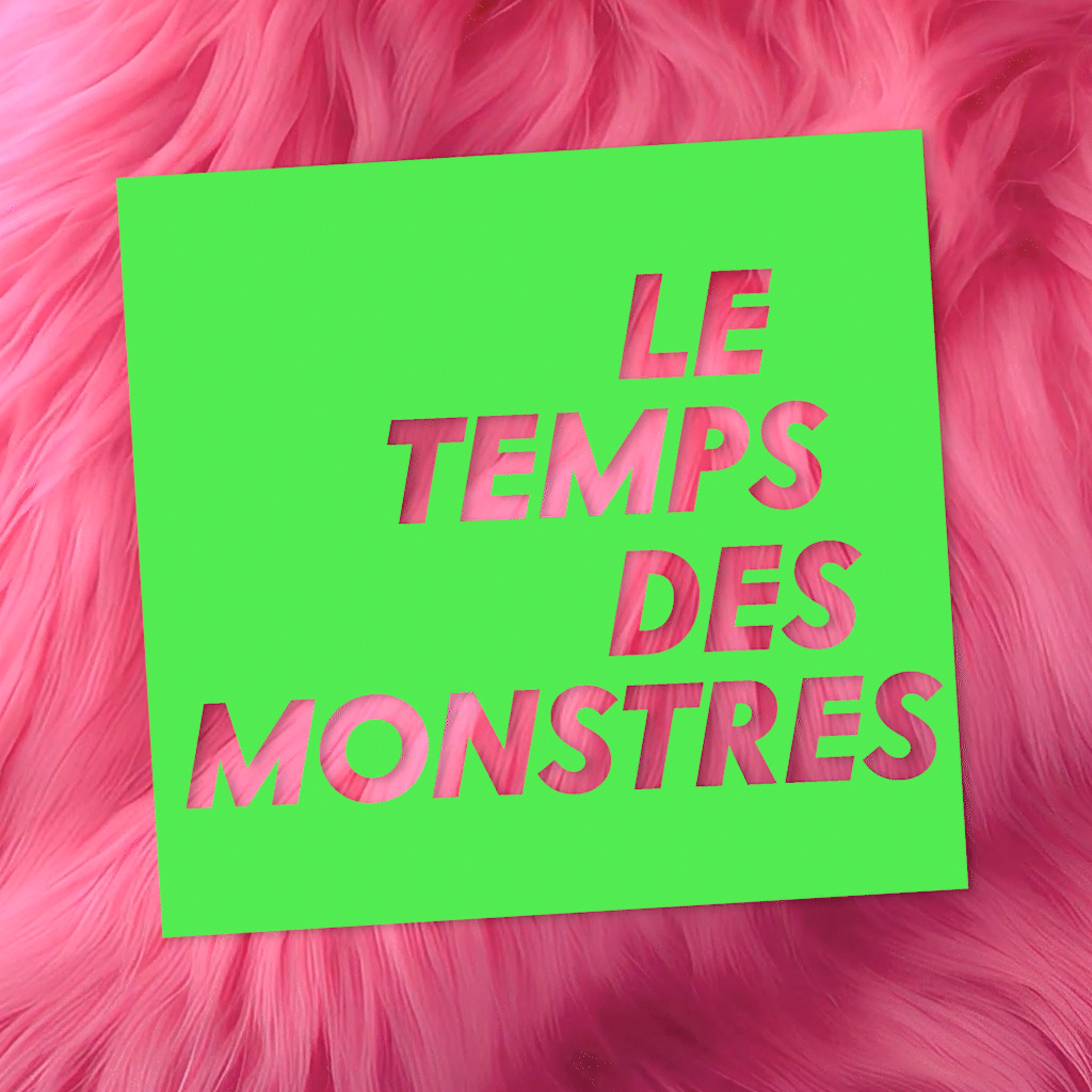 Le Temps Des Monstres