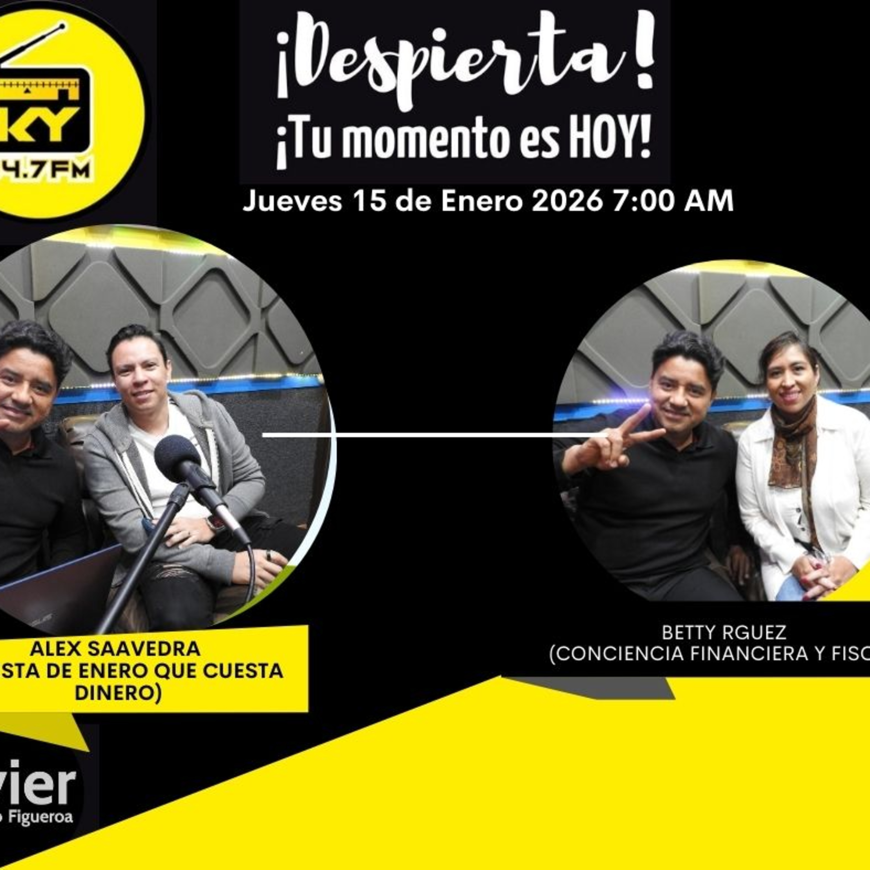 Primera parte: Alex Saavedra (Cuesta de Enero que cuesta dinero) Parte dos: Betty Rguez (Conciencia Financiera y Fiscal) episode artwork