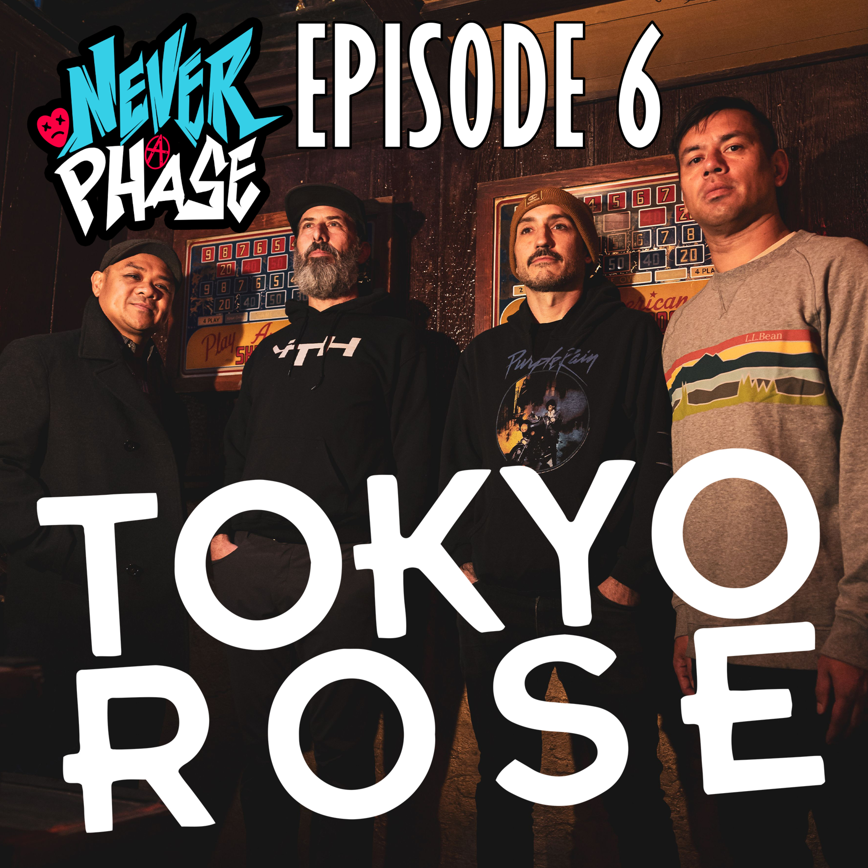 Never A Phase 6: Tokyo Rose episode artwork