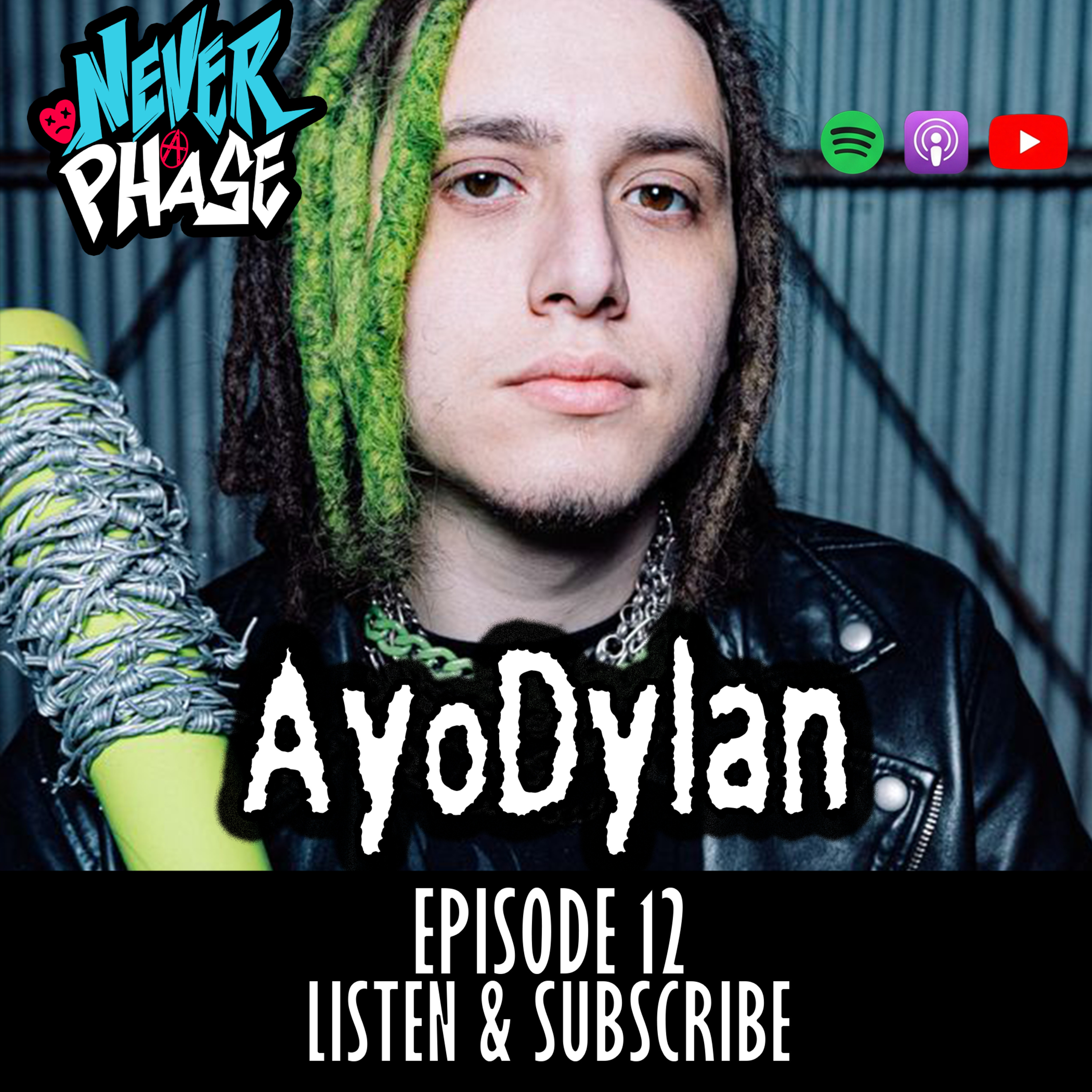 Never A Phase 12: AyoDylan episode artwork