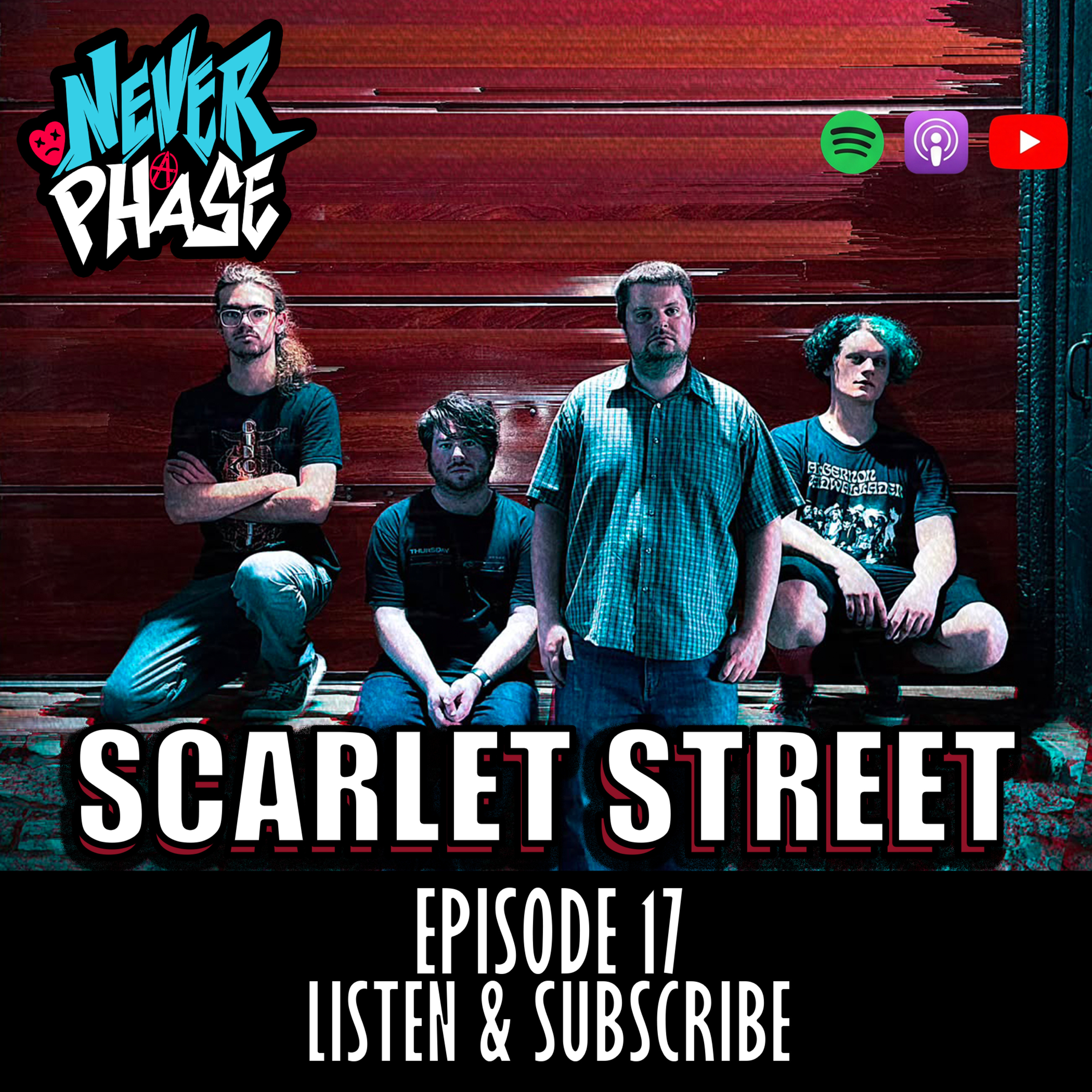 Never A Phase 17: Scarlet Street episode artwork