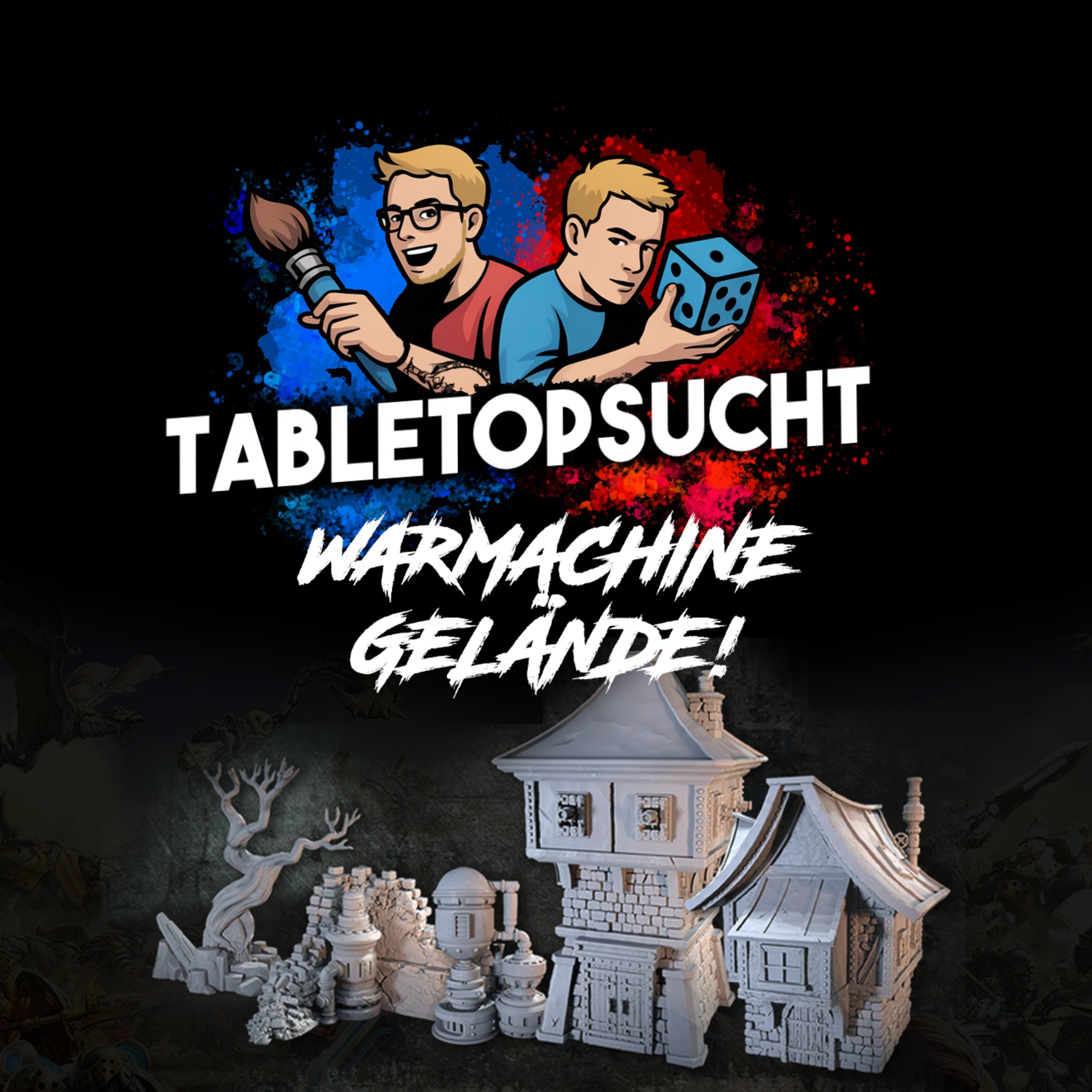 TabletopSucht | Dein Podcast rund um Miniaturen und Hobby!