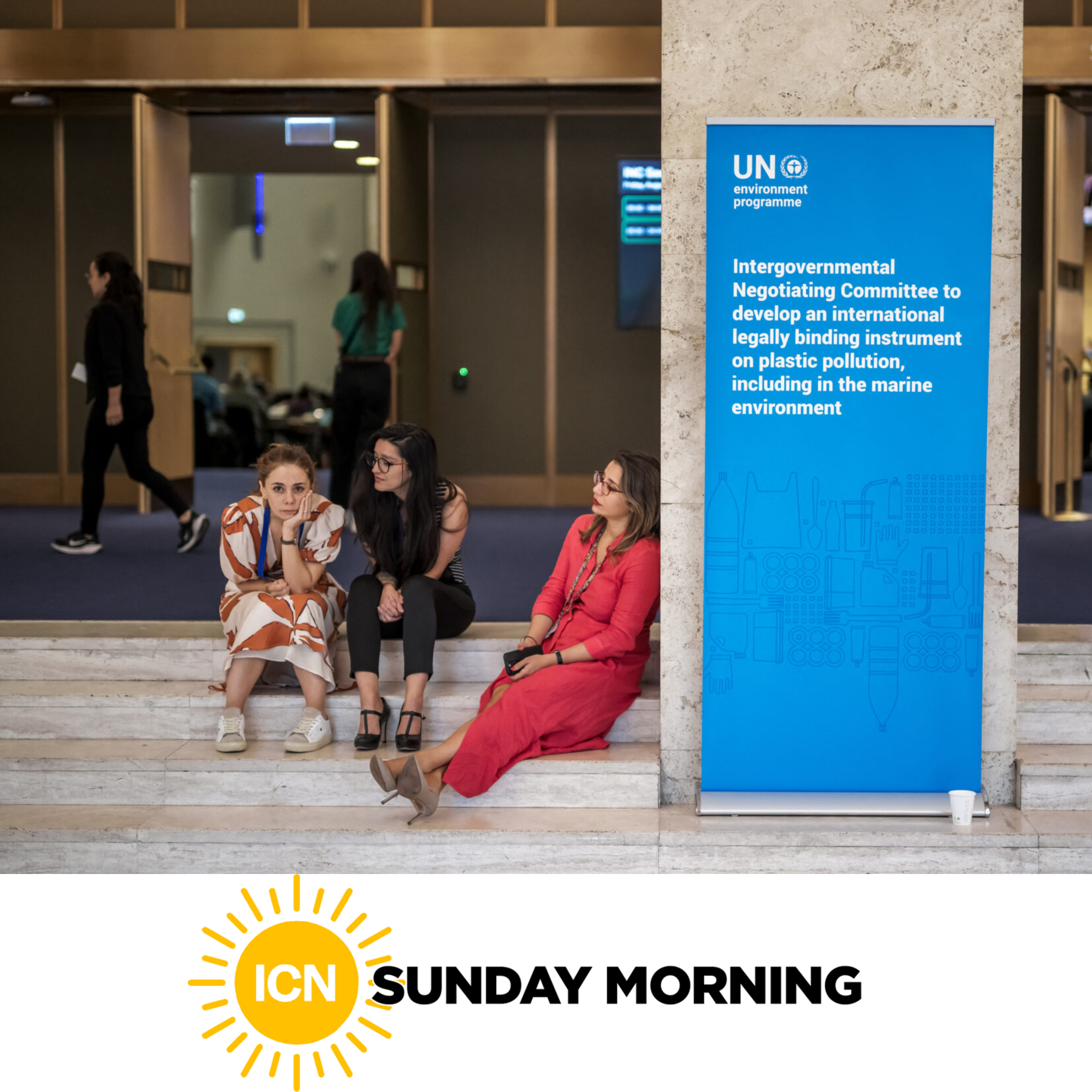 ICN Sunday Morning: Deadlocked on Plastic Pollution episode artwork