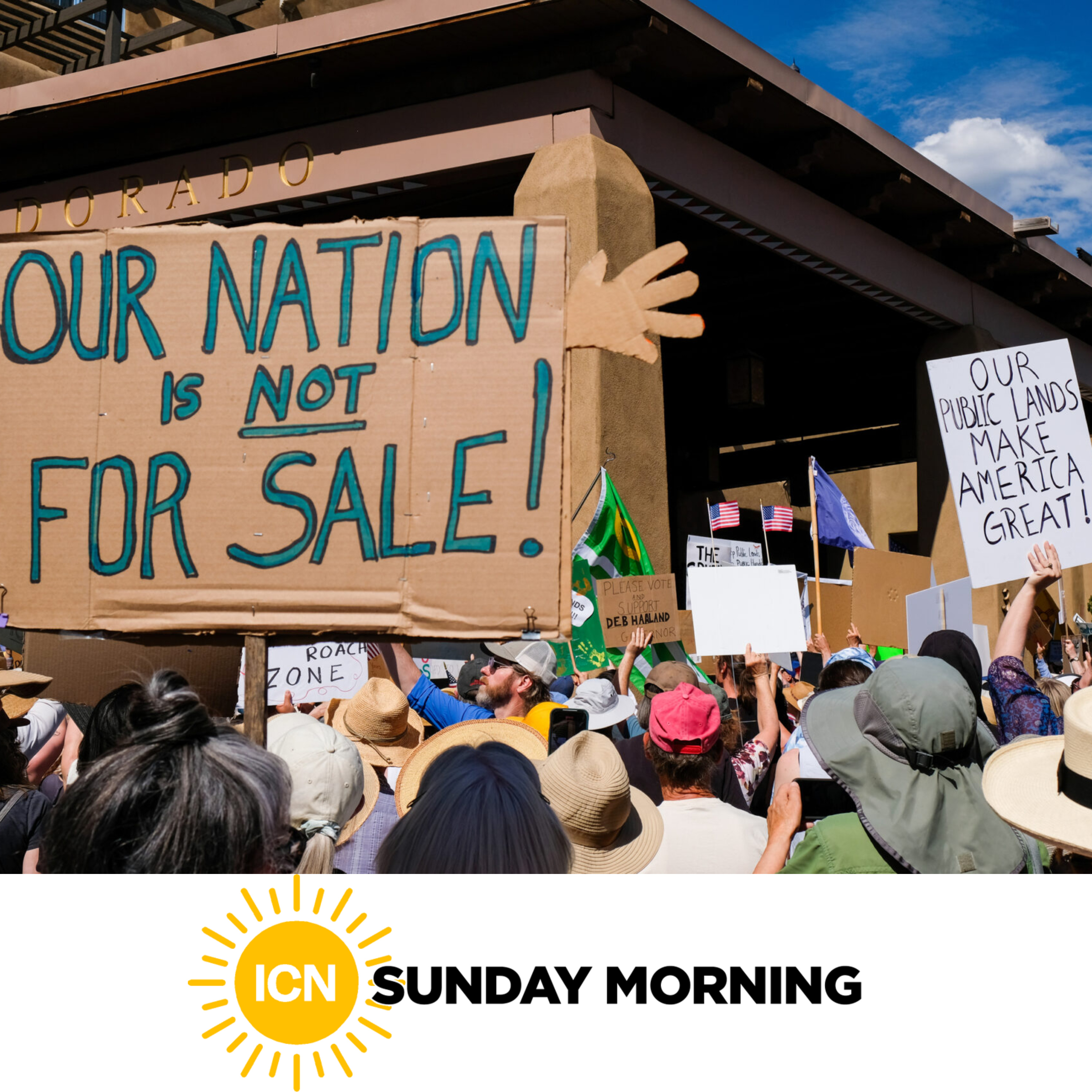 ICN Sunday Morning: A New Flare-Up in the Debate Over Public Lands episode artwork