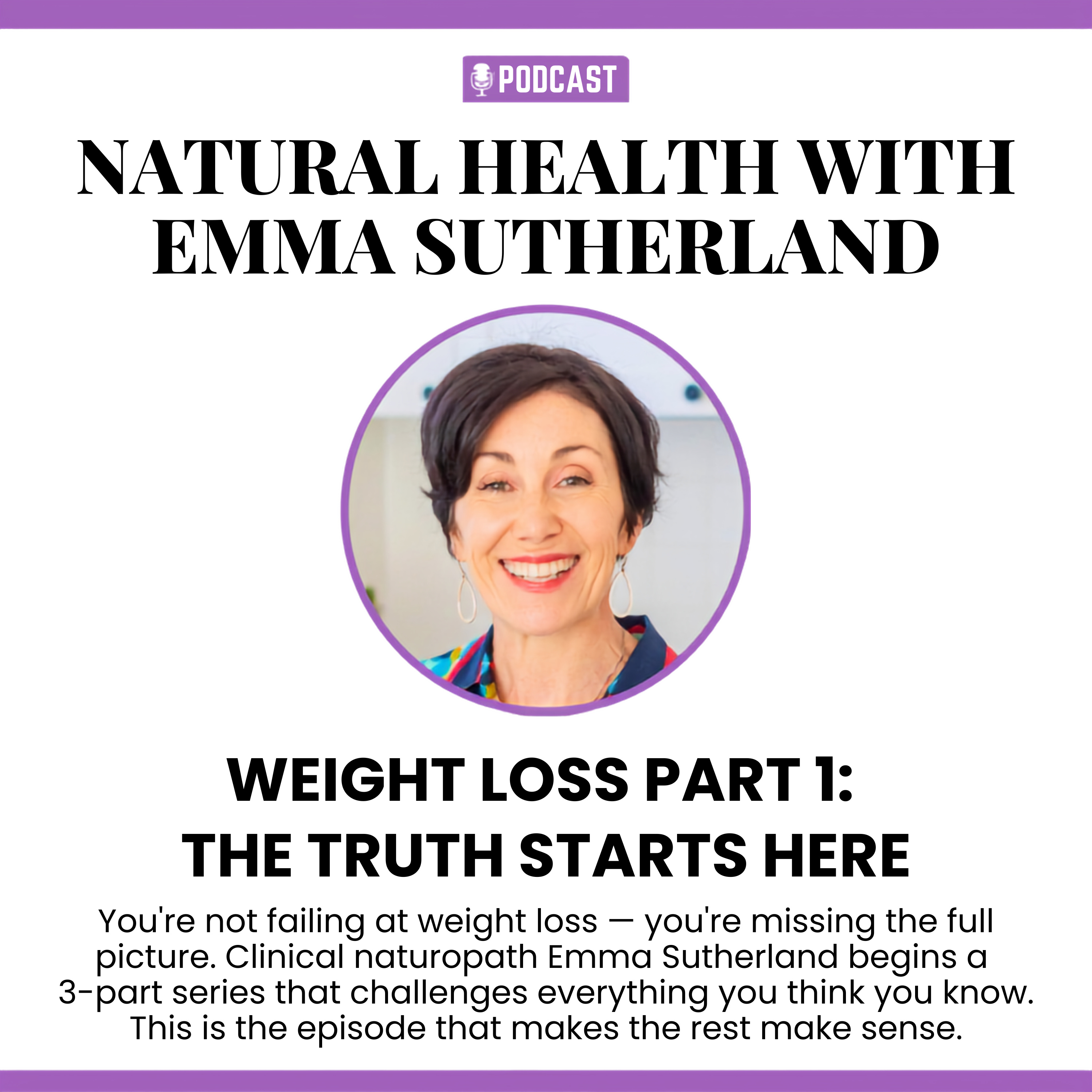 Why You Can't Lose Weight — The Truth Starts Here | Part 1 of 3 episode artwork