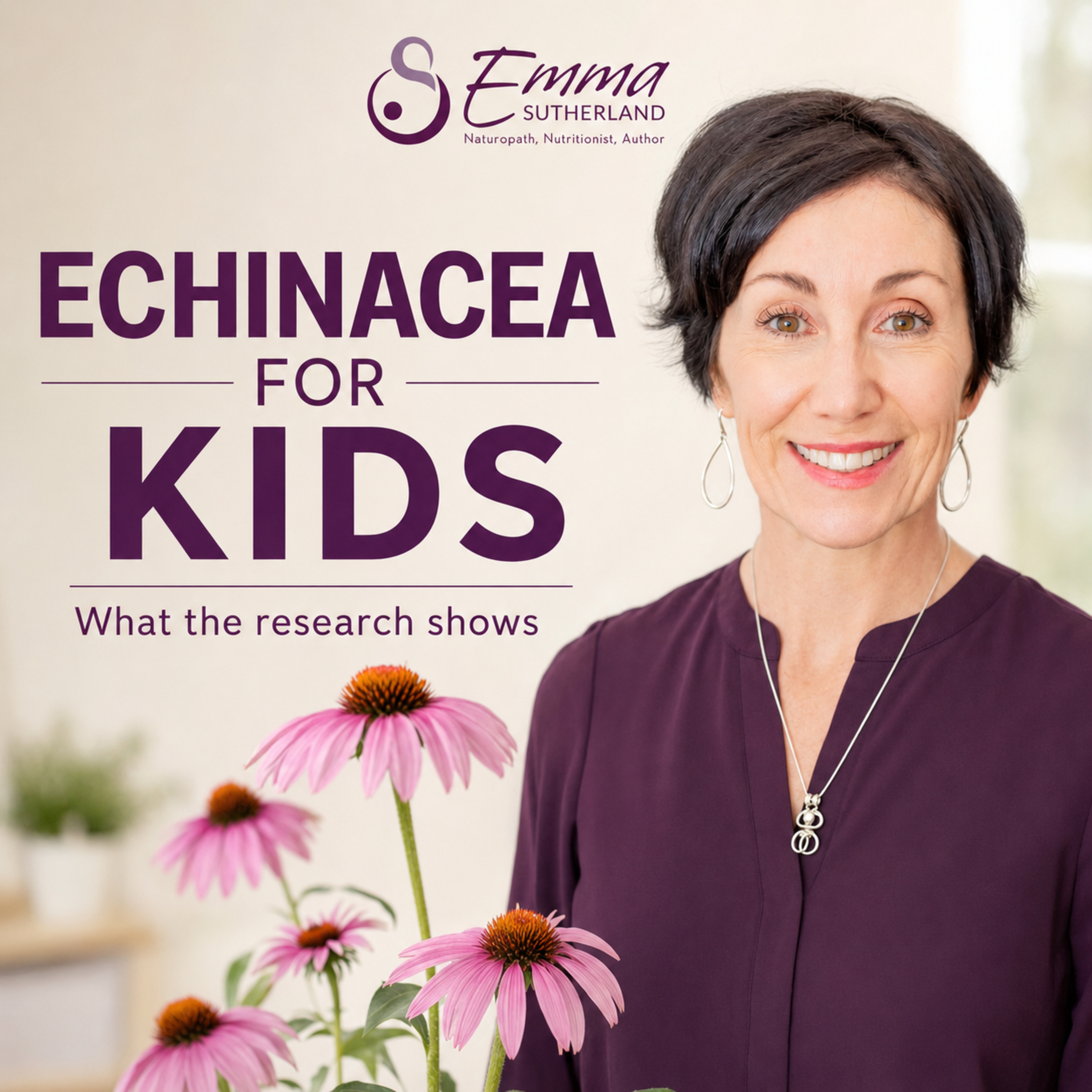 Echinacea and Kids' Immunity — What 9 Clinical Trials Actually Show | Emma Sutherland episode artwork