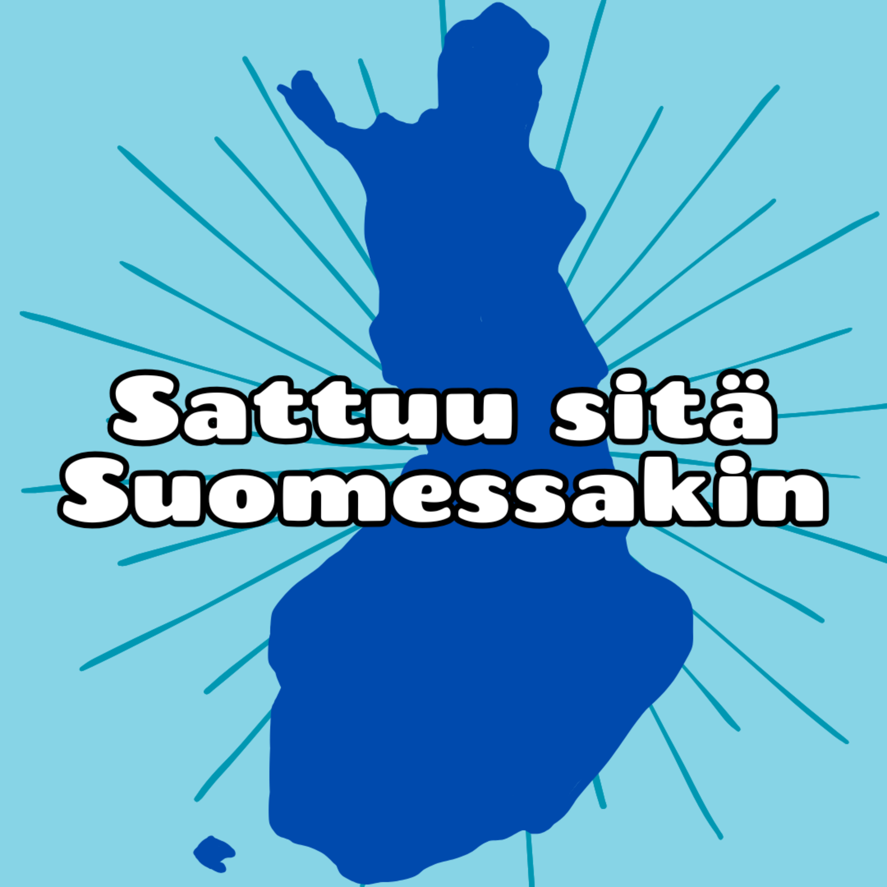 Sattuu sitä Suomessakin