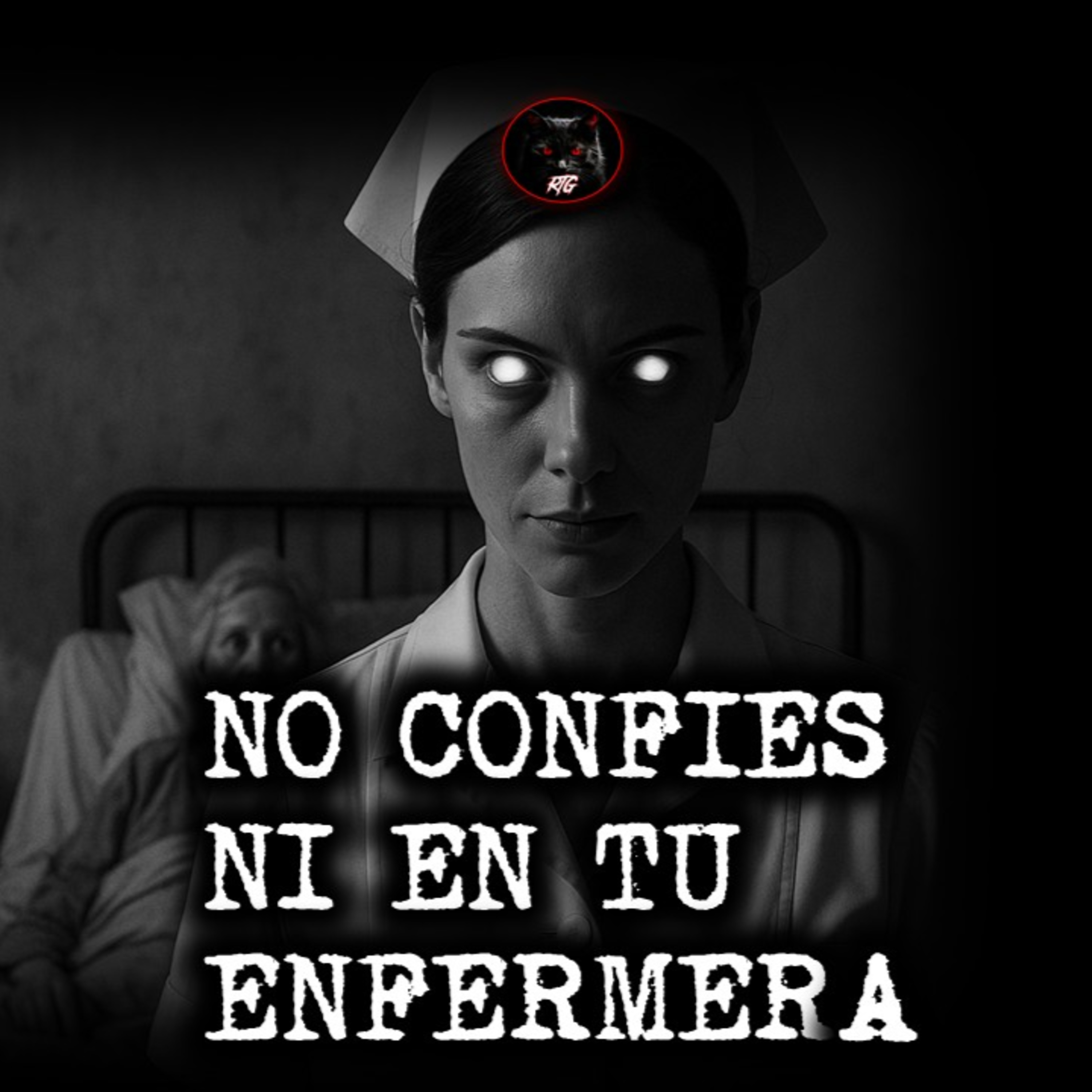 NO CONFIES NI EN TU ENFERMERA | RELATOS DE BRUJERIA | RELATOS Y LEYENDAS DE TERROR  episode artwork