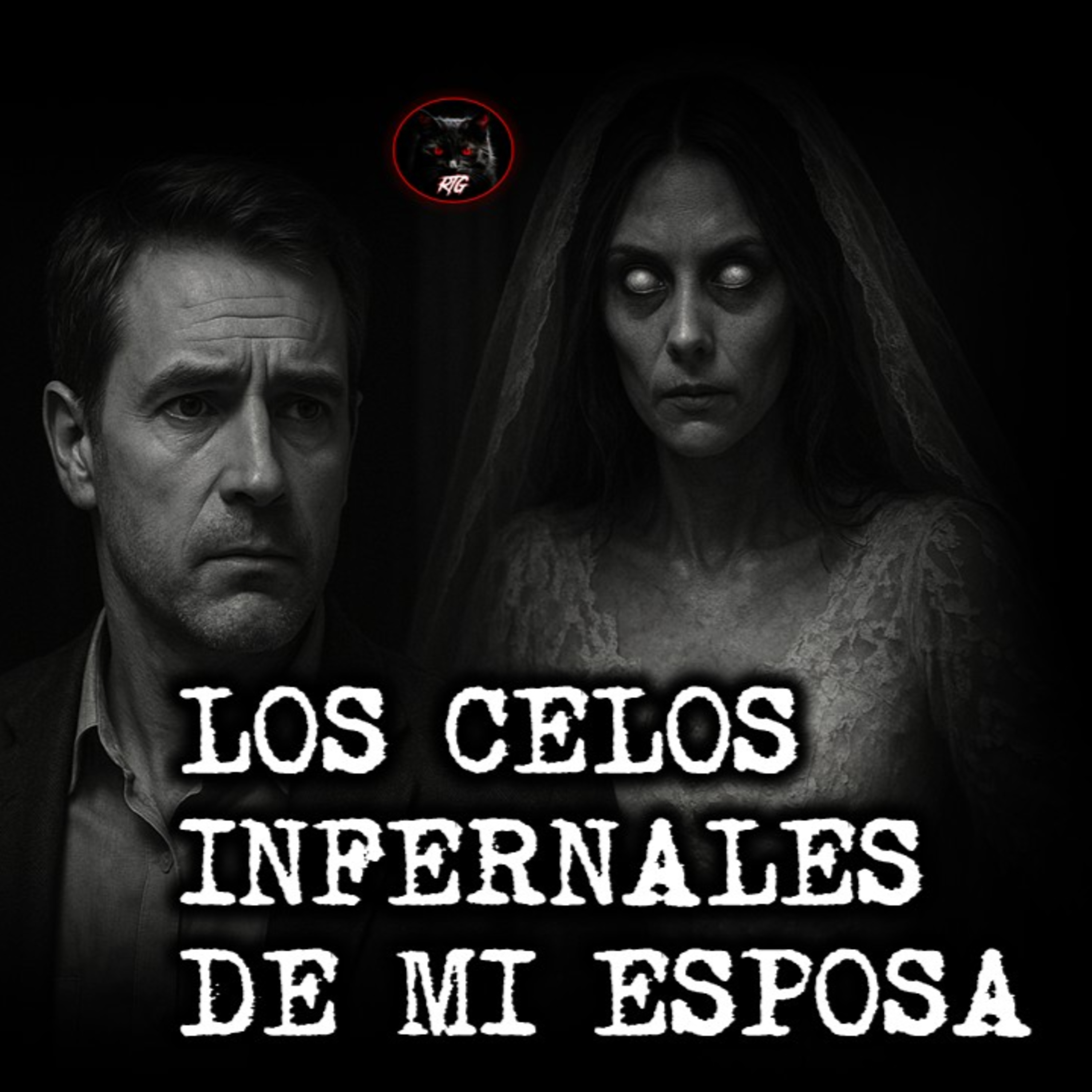 LOS CELOS INFERNALES DE MI ESPOSA | RELATOS DE BRUJERIA | RELATOS Y LEYENDAS DE TERROR  episode artwork