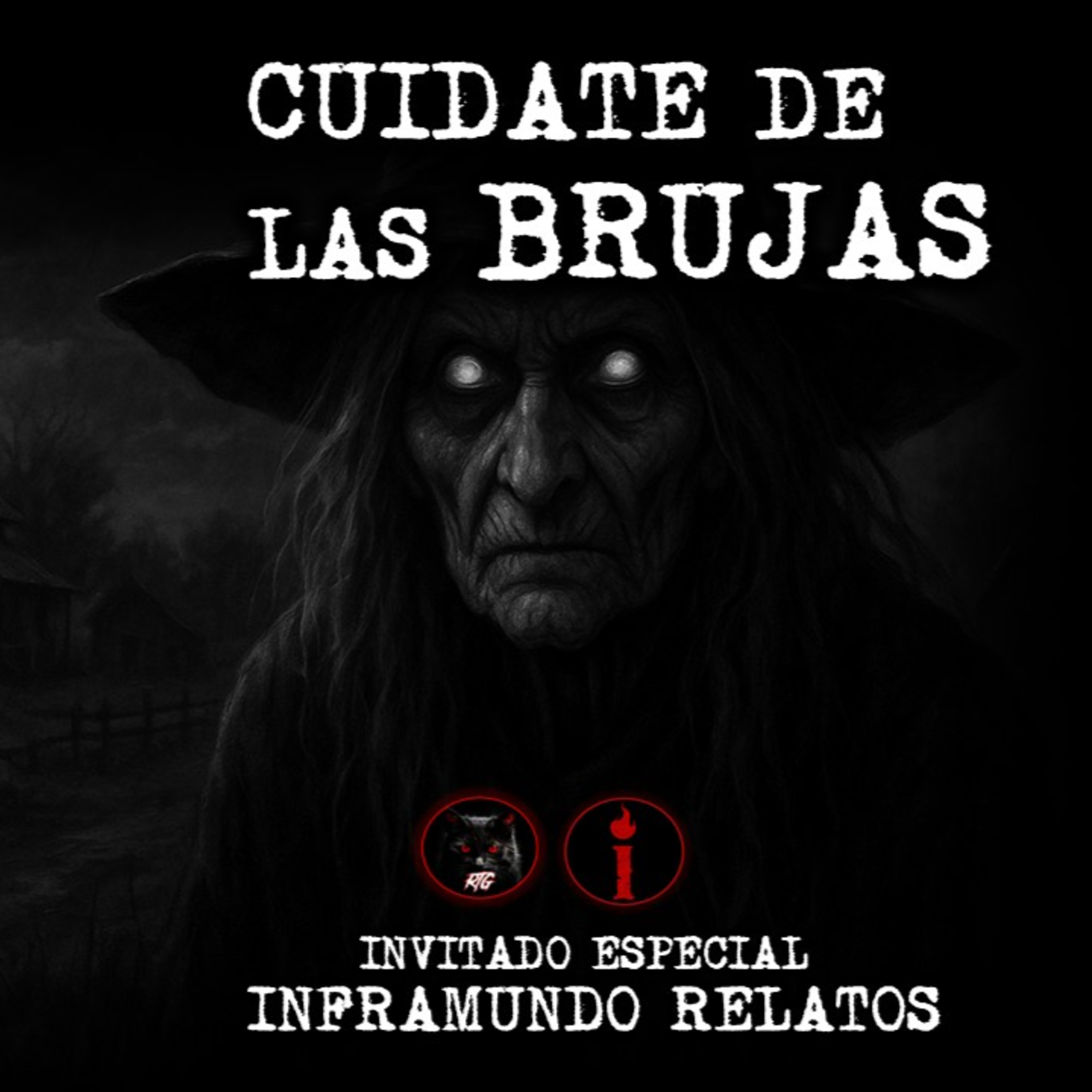 CUIDADO CON LAS BRUJAS | RELATOS DE BRUJERIA | RELATOS Y LEYENDAS DE TERROR  episode artwork