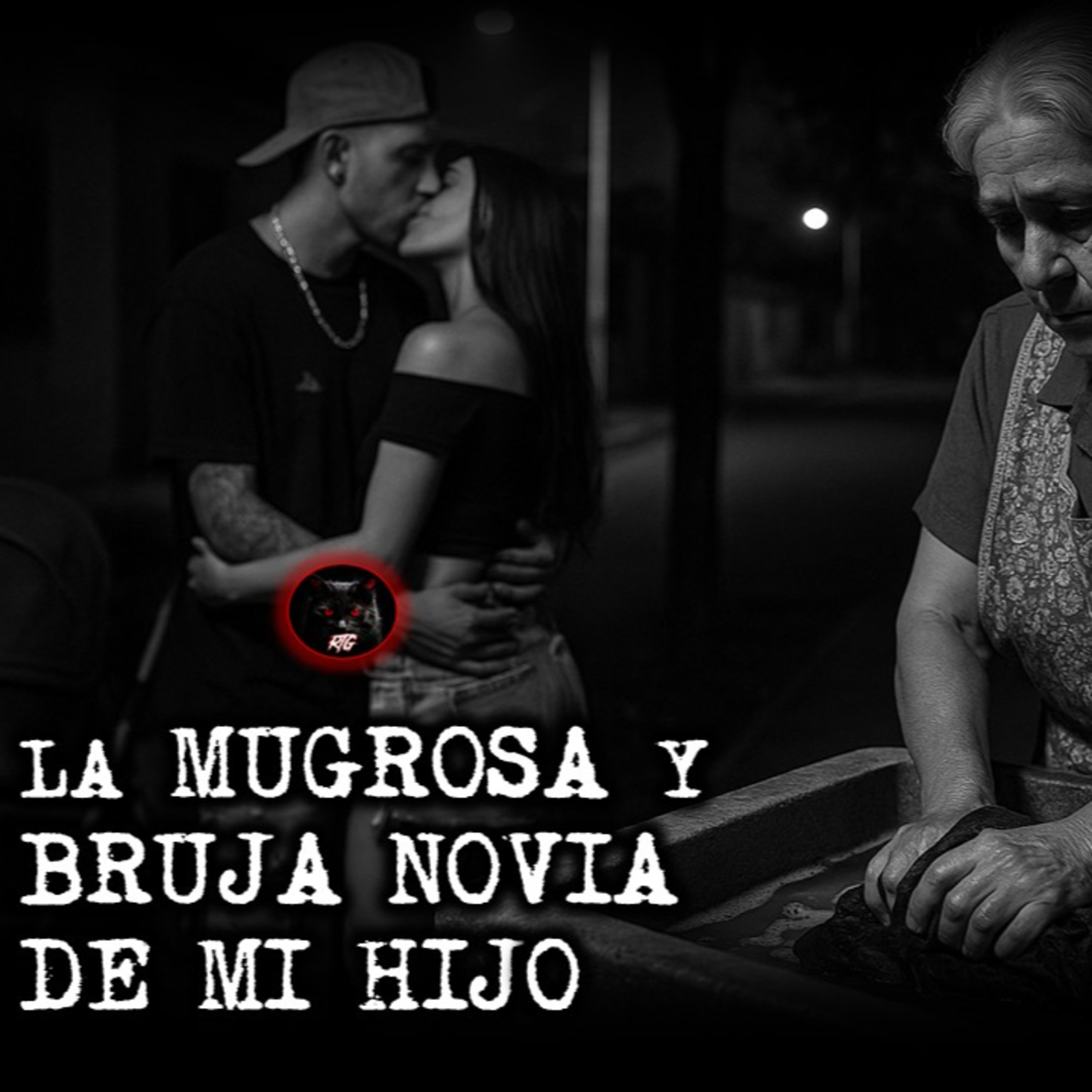 LA MUGROSA Y BRUJA NOVIA DE MI HIJO | RELATOS DE BRUJERIA | RELATOS Y LEYENDAS DE TERROR  episode artwork