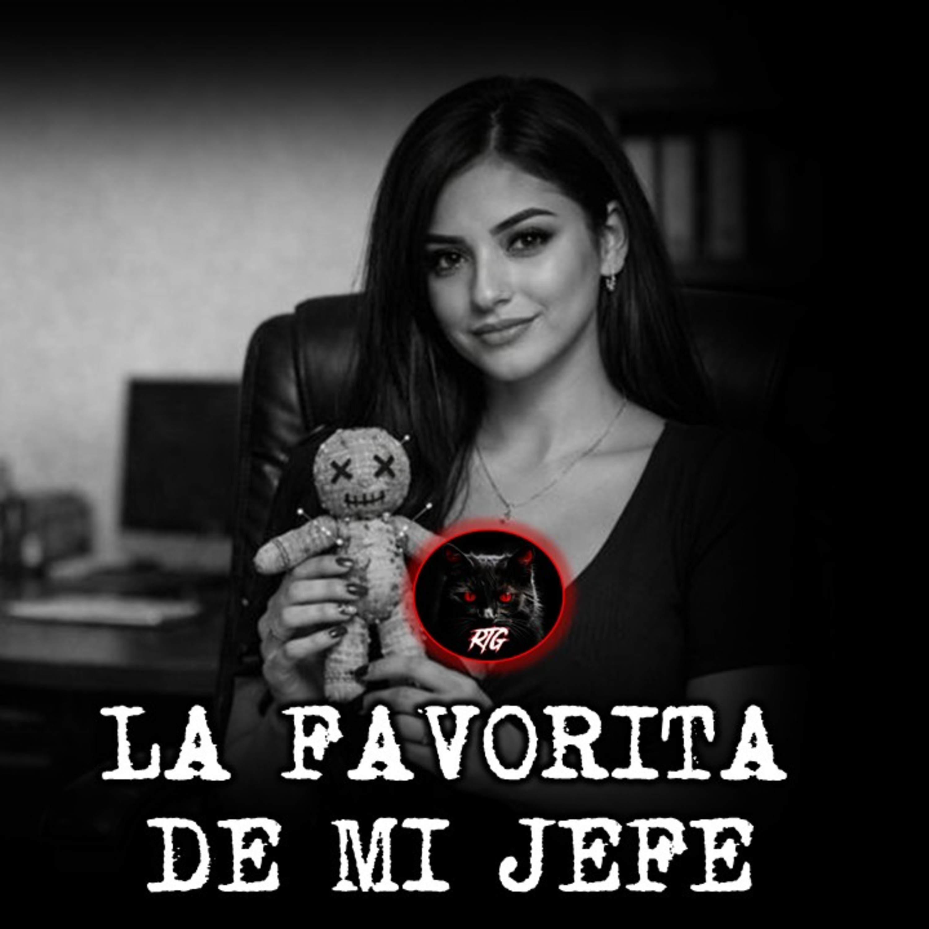 LA FAVORITA DEL JEFE | RELATOS DE BRUJERIA | RELATOS Y LEYENDAS DE TERROR  episode artwork