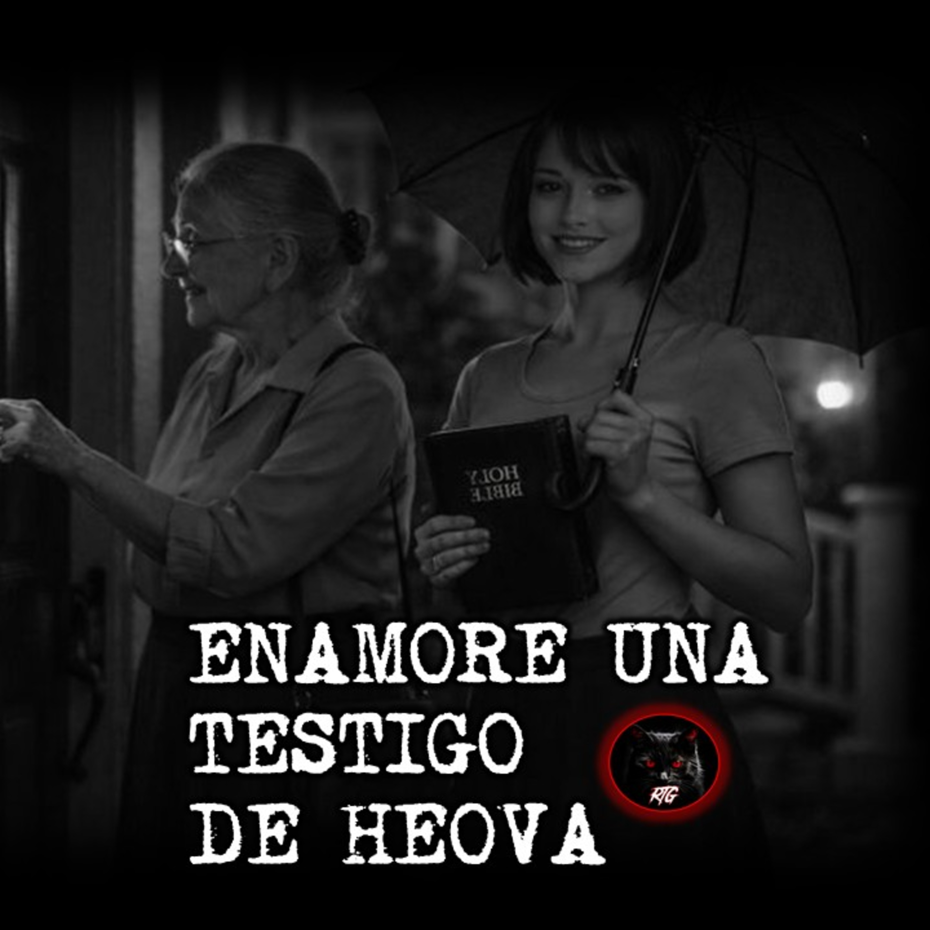 ENAMORE A UNA TESTIGO DE HEOVA | RELATOS DE BRUJERIA | RELATOS Y LEYENDAS DE TERROR  episode artwork