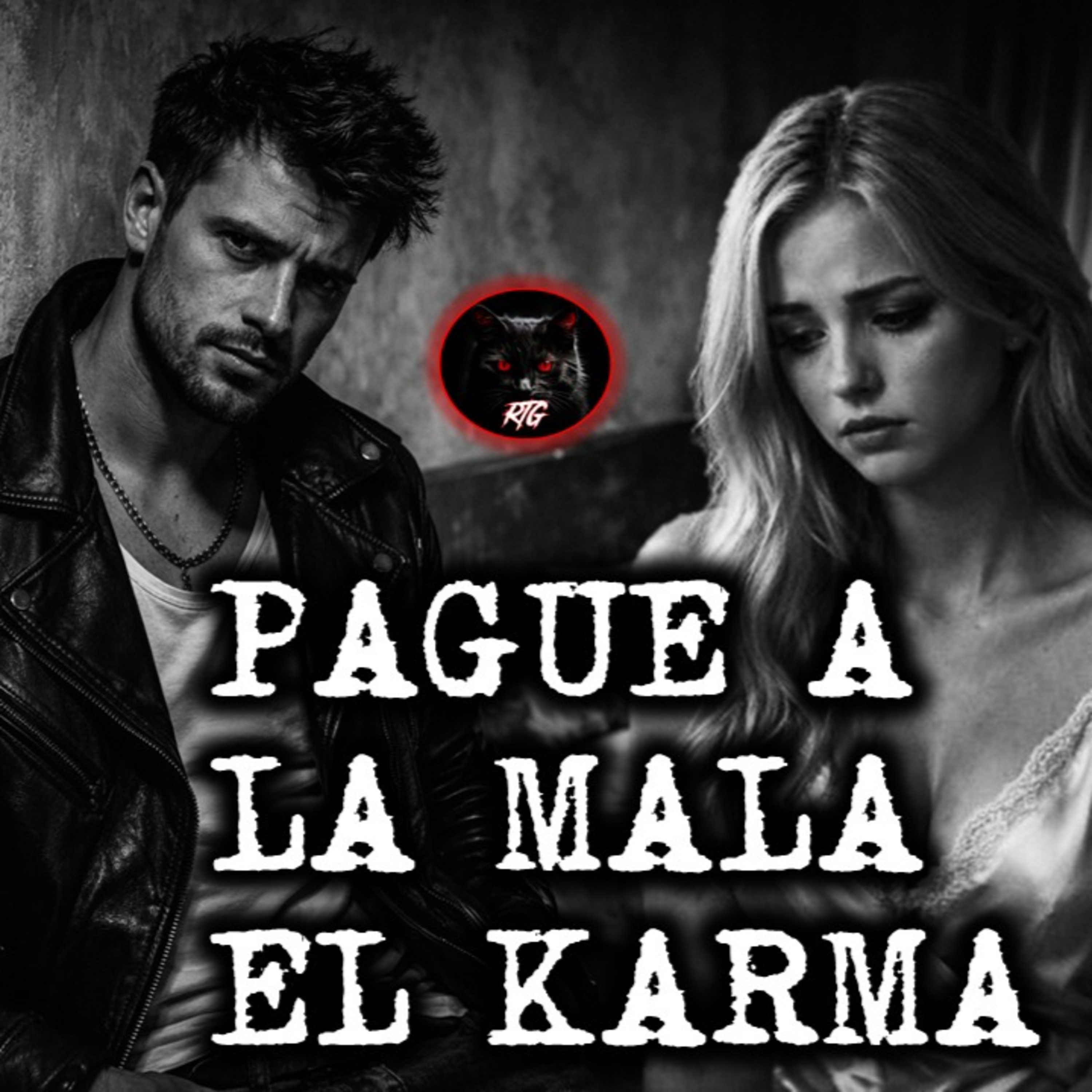 PAGUE A LA MALA EL KARMA | RELATOS DE BRUJERIA | RELATOS Y LEYENDAS DE TERROR  episode artwork