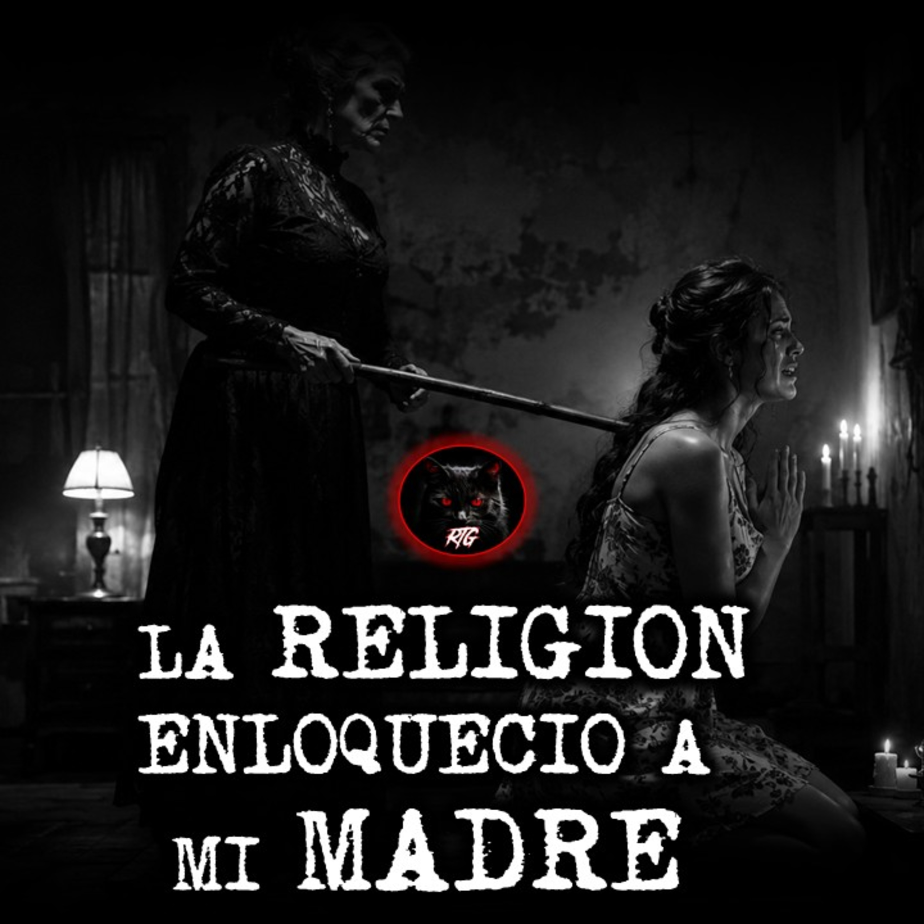LA RELIGION ENLOQUECIO A MI MADRE | RELATOS DE BRUJERIA | RELATOS Y LEYENDAS DE TERROR  episode artwork