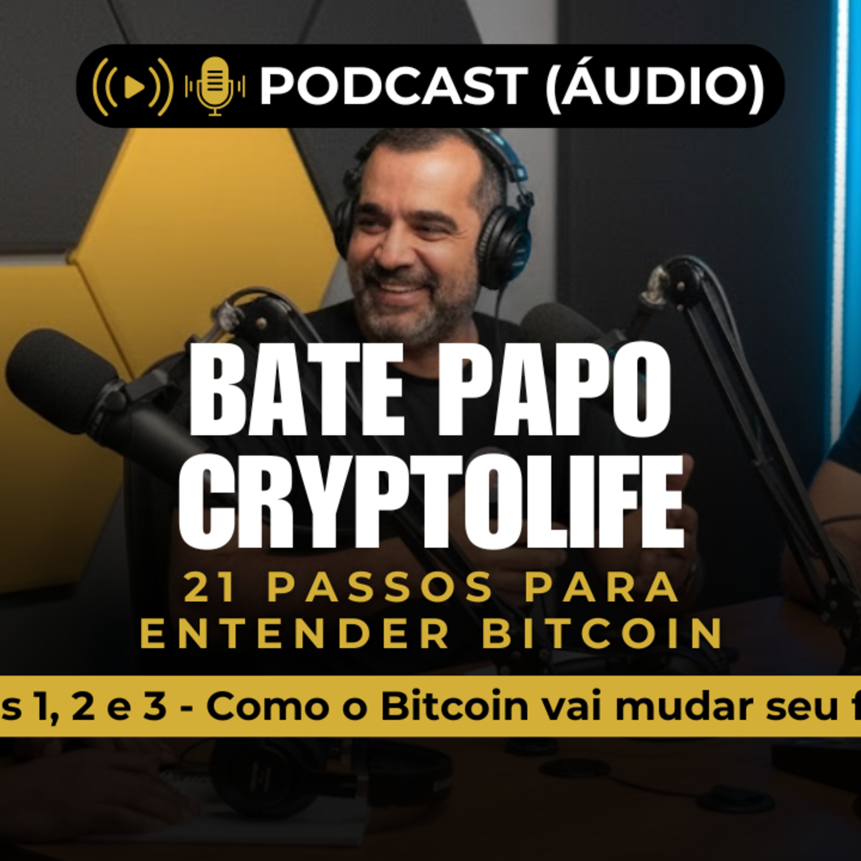 21 passos para entender o bitcoin - Passos 1 ao 3 - O que é o Bitcoin - Semana 1/7