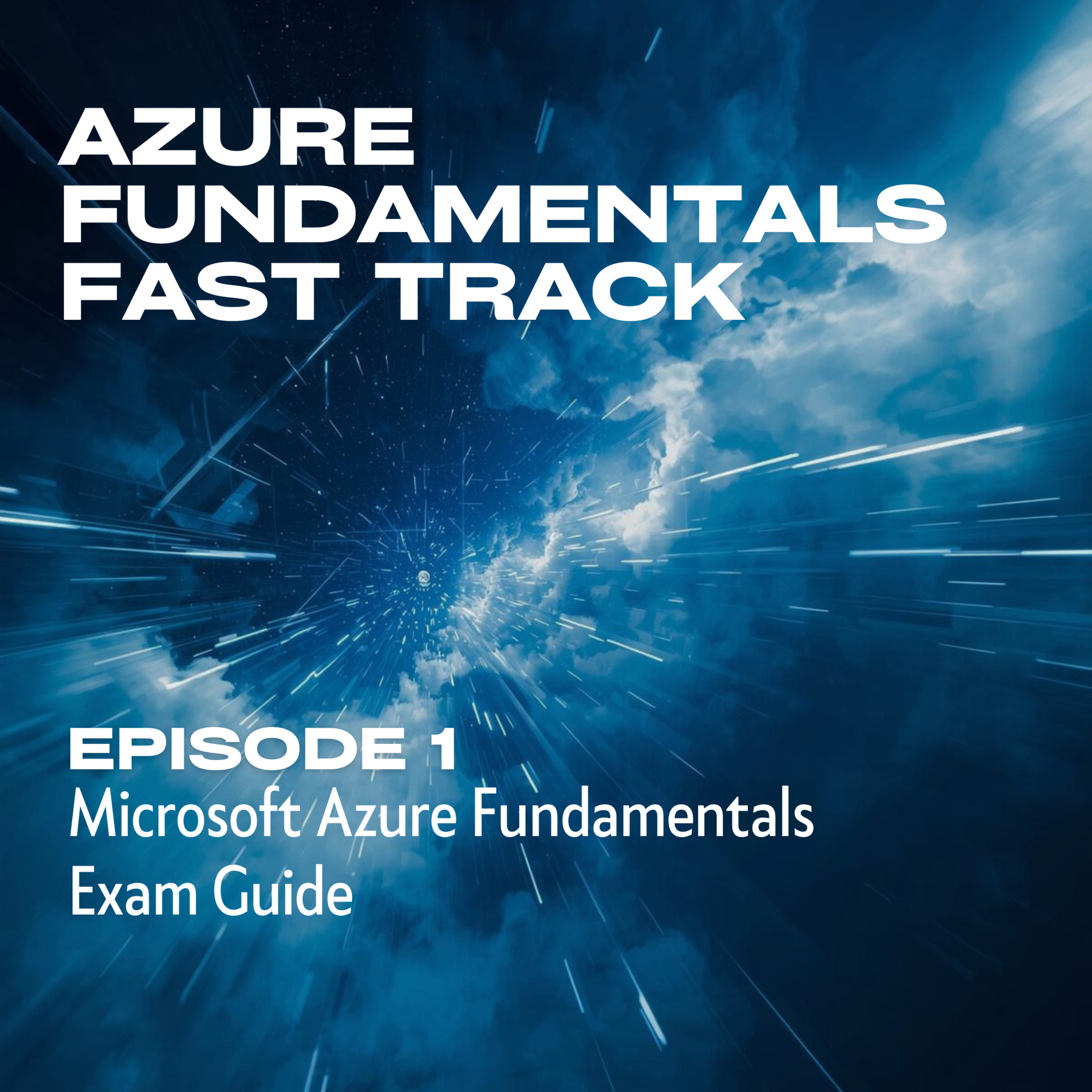 1. Microsoft Azure Fundamentals Exam Guide episode artwork