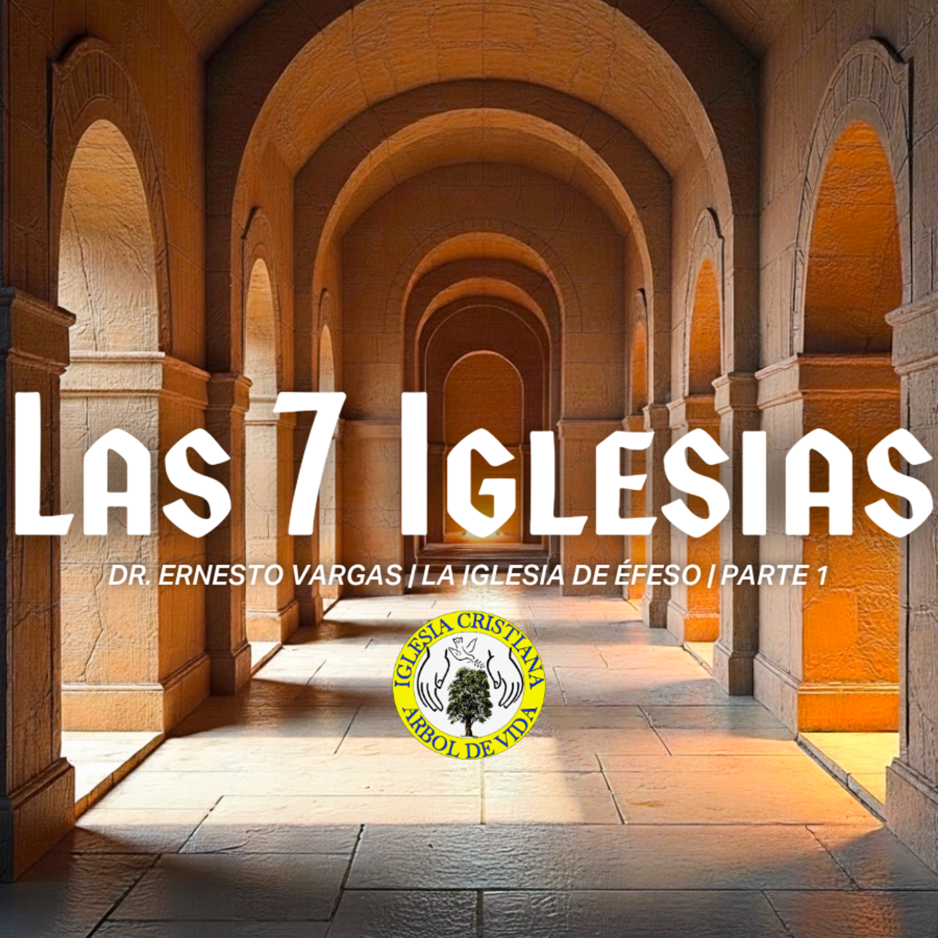 Las 7 Iglesias: Parte 1 - La Iglesia de Éfeso episode artwork