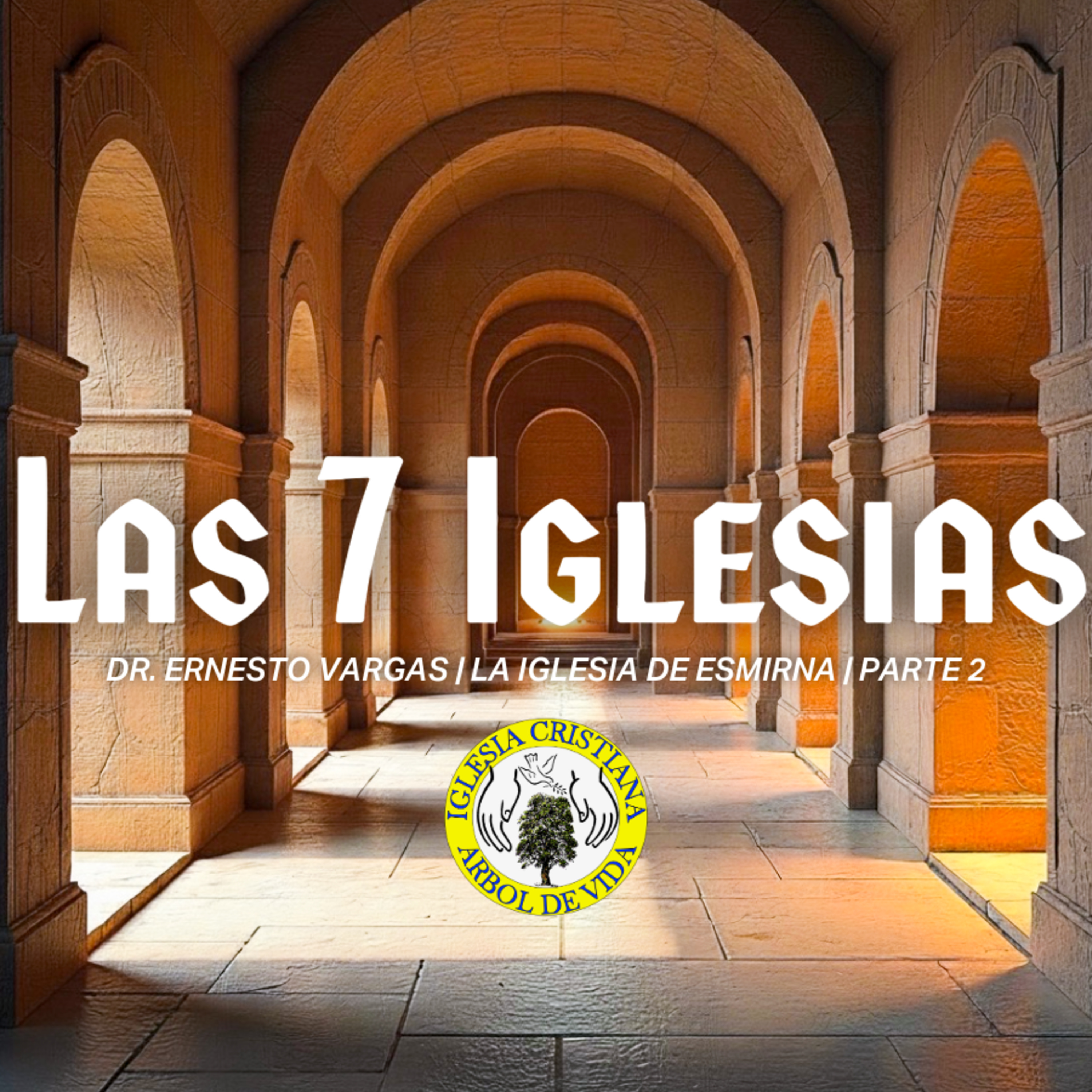 Las 7 Iglesias: Parte 2 - La Iglesia de Esmirna episode artwork